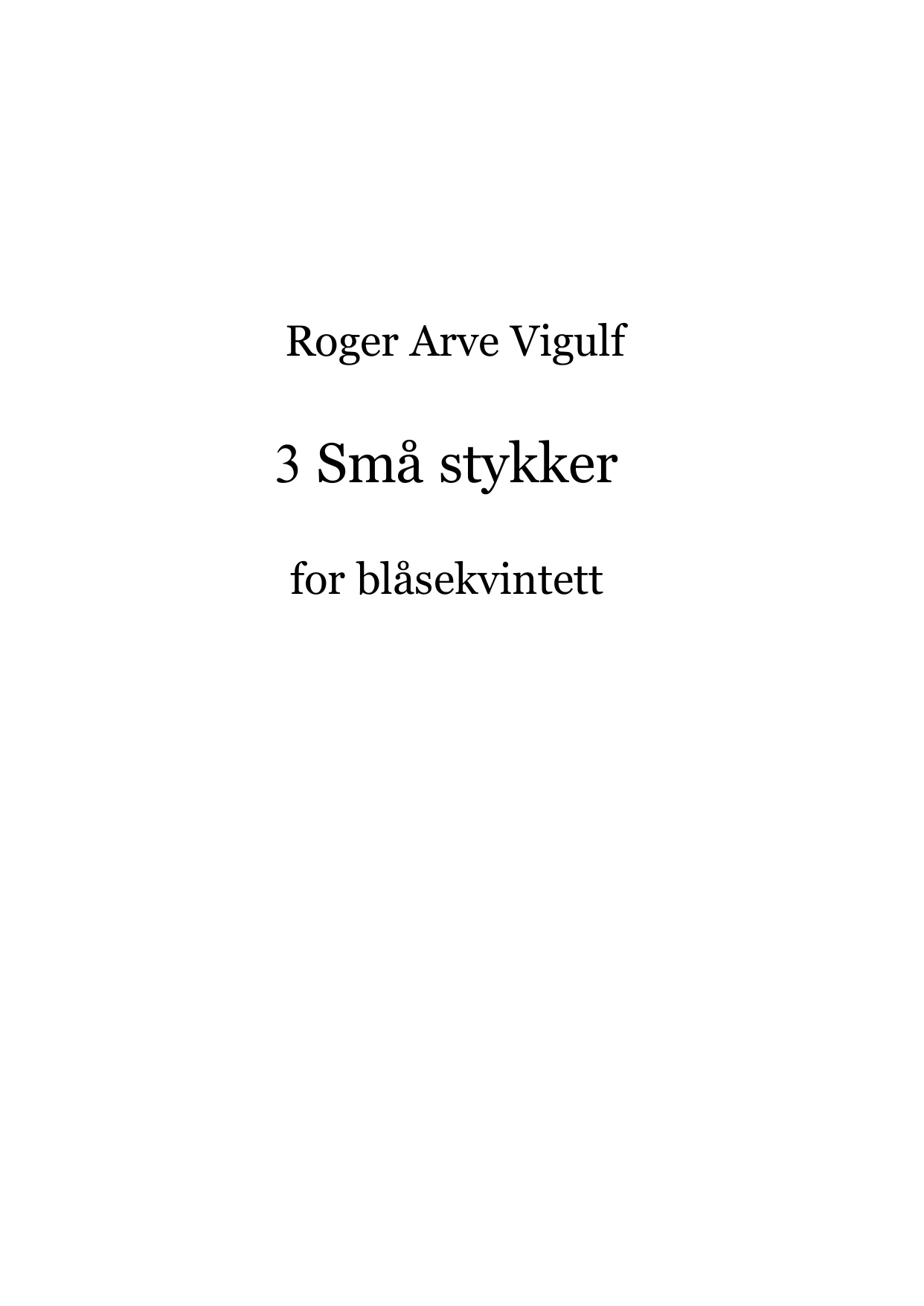 3 Små stykker - for blåsekvintett