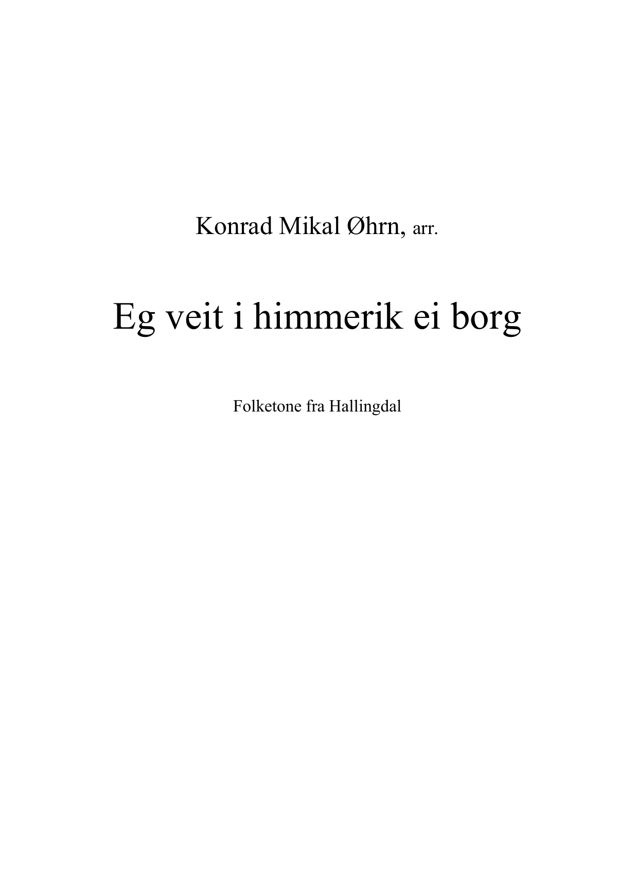 Eg veit i himmerik ei borg - Folketone fra Hallingdal