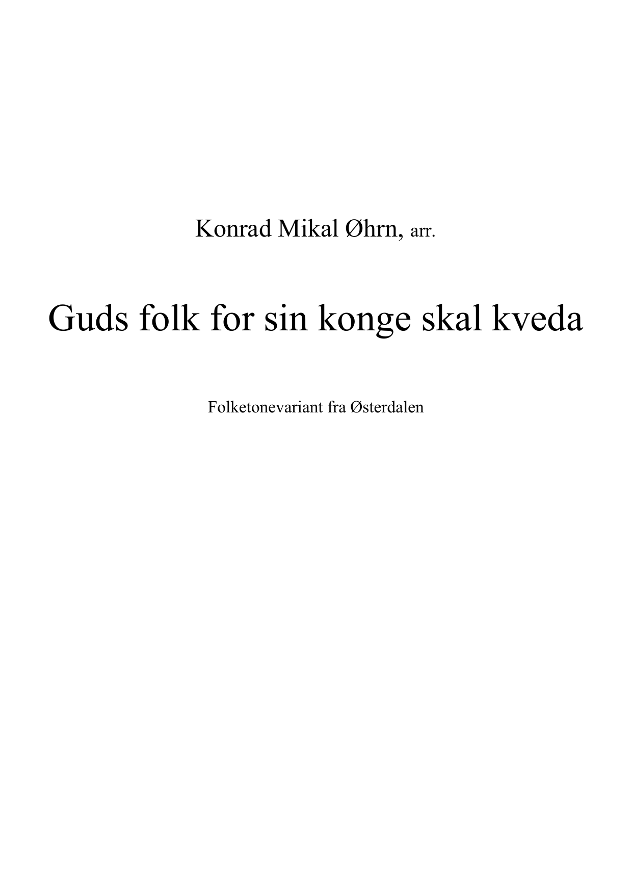 Guds folk for sin konge skal kveda - Folketonevariant fra Østerdalen