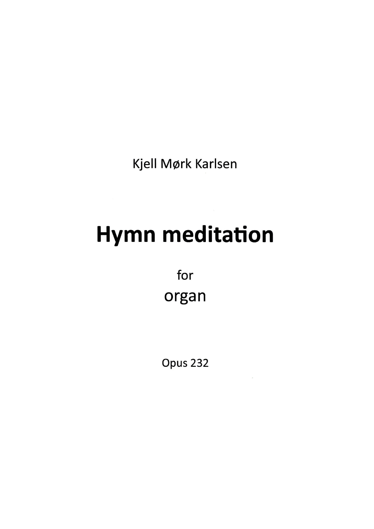 Hymn Meditation - for orgel, Op. 232