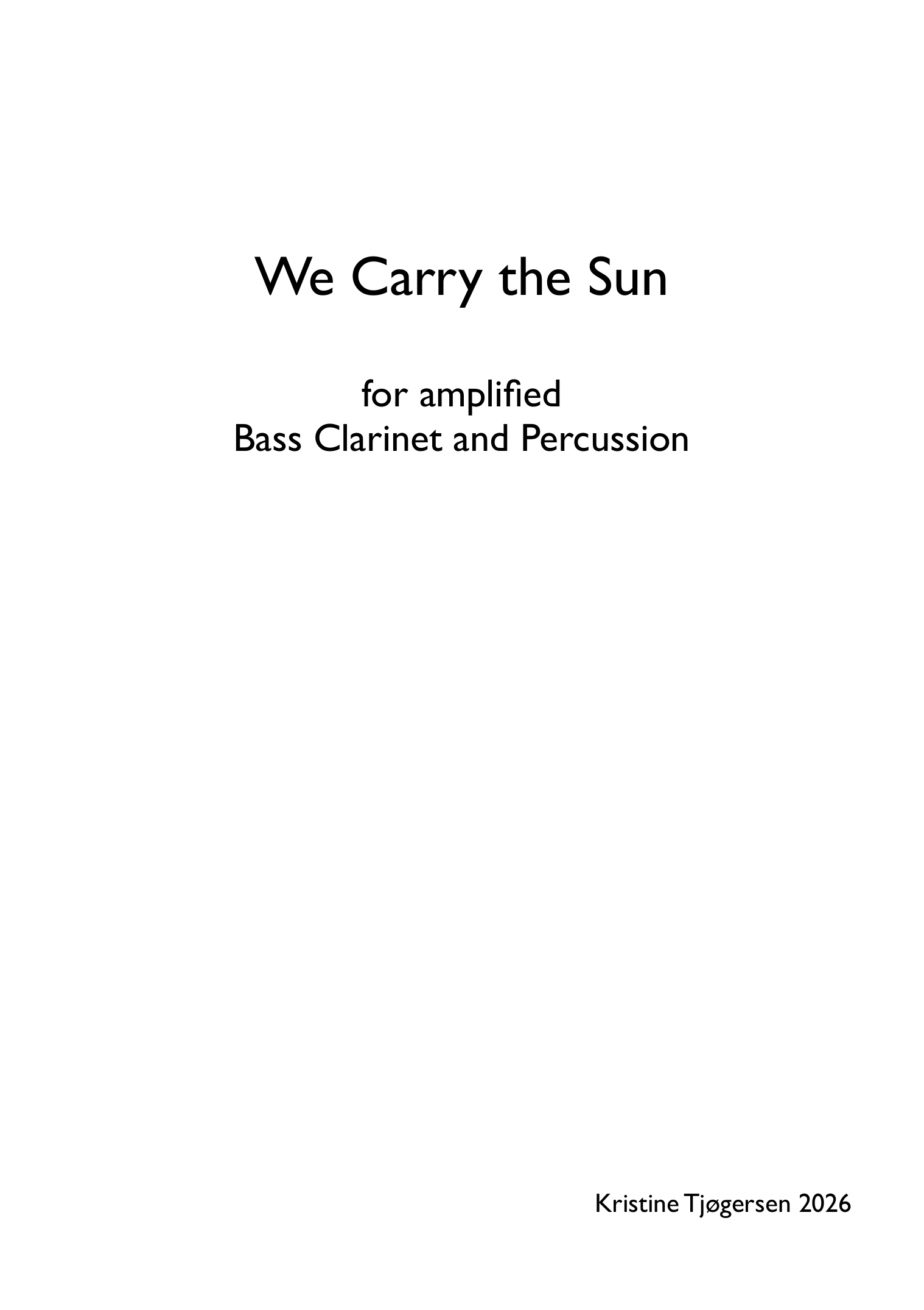 We Carry the Sun - for amplified bass clarinet and percussion