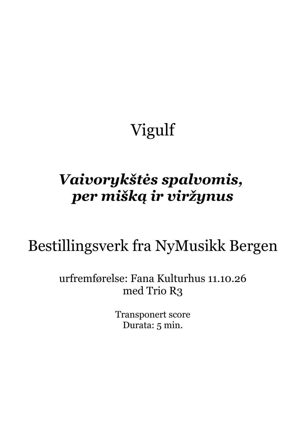 Vaivorykštės spalvomis, per mišką ir viržynus