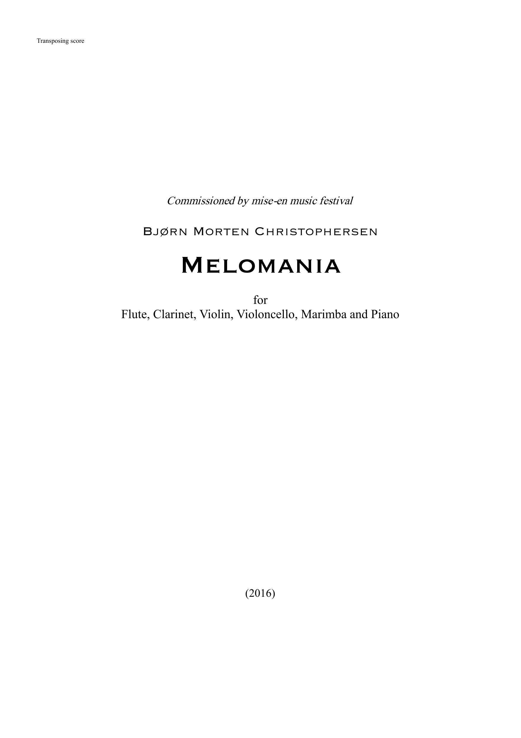 Melomania - For flute, clarinet, violin, violoncello, marimba and piano