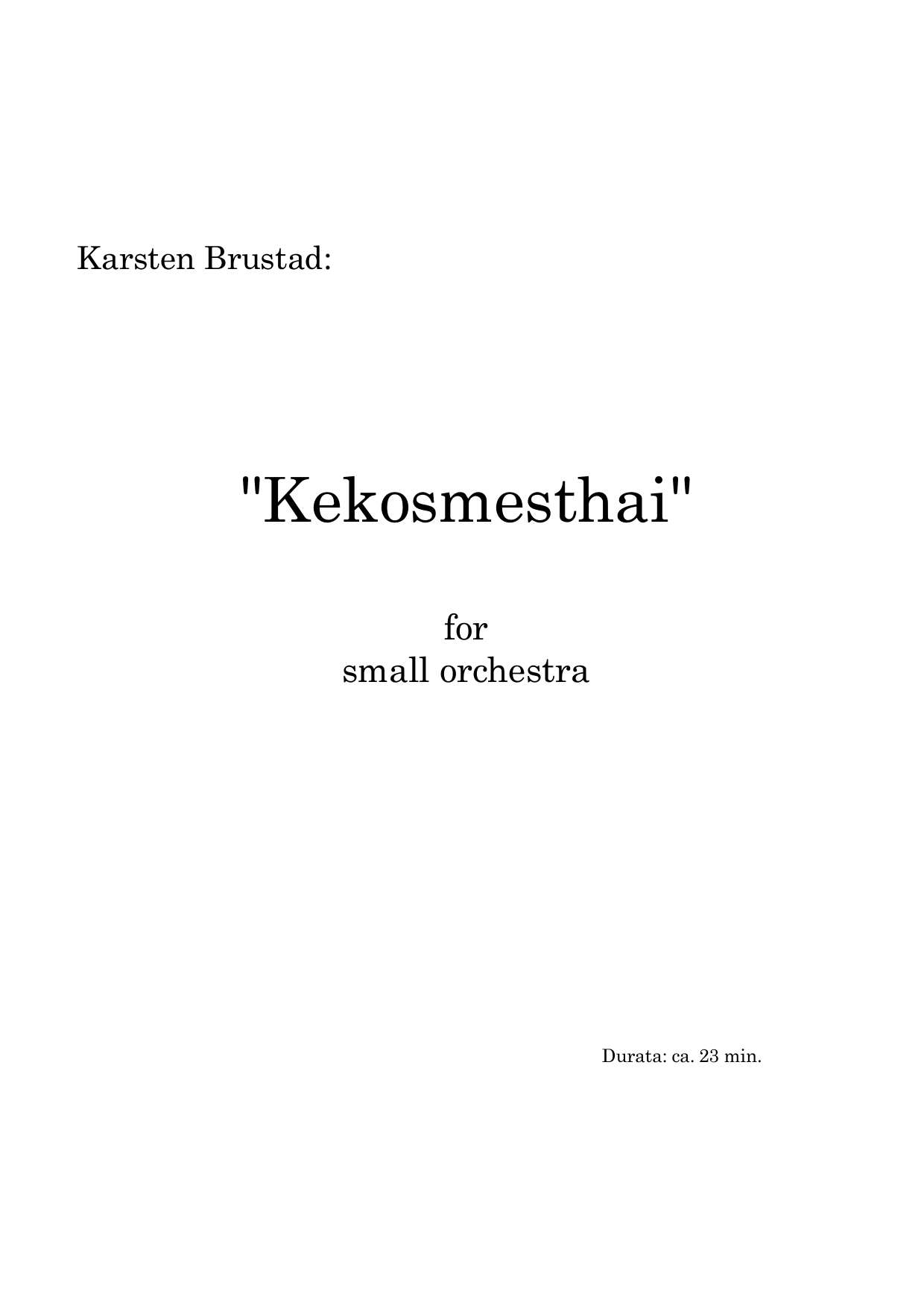 Kekosmesthai for Orchestra