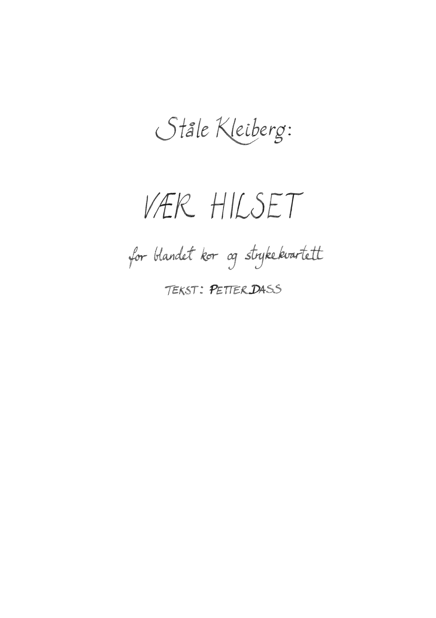 Vær hilset - For blandet kor og strykekvartett