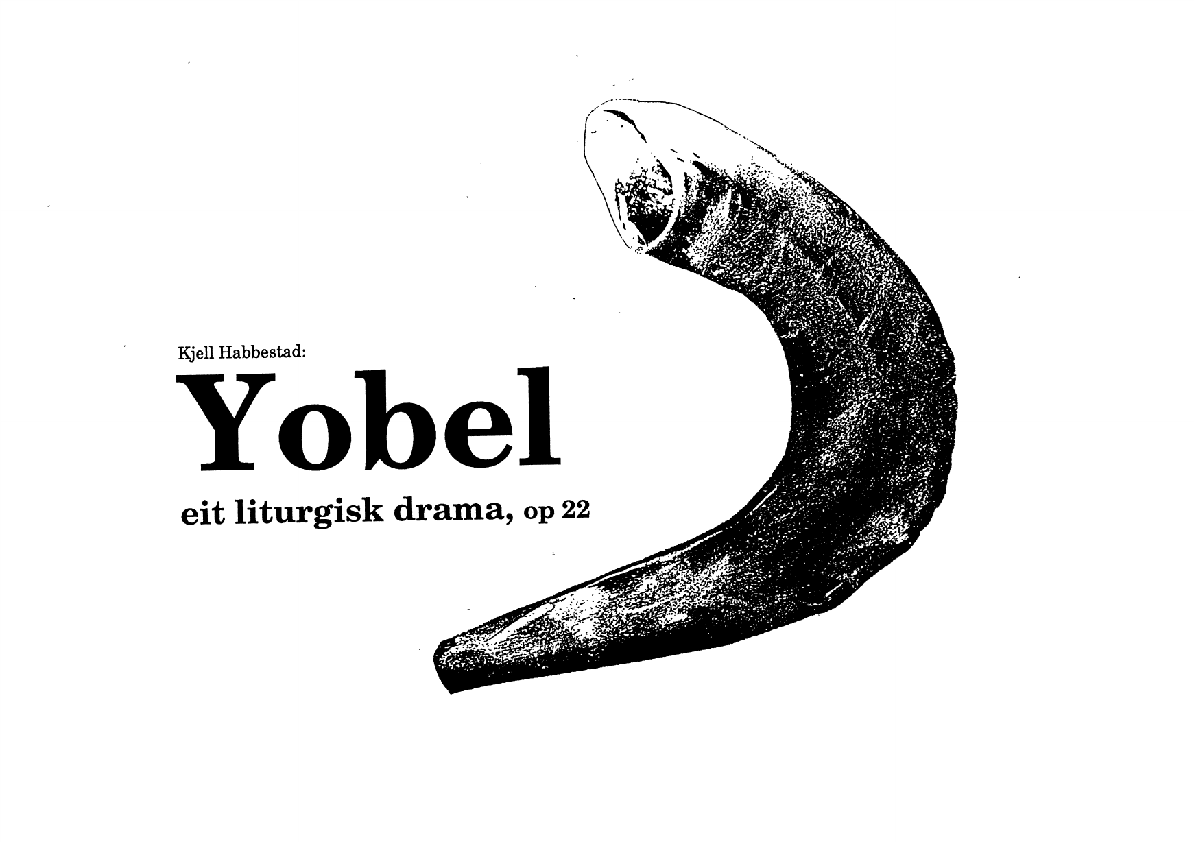 Yobel : A Liturgical Drama, op. 22 <1989)