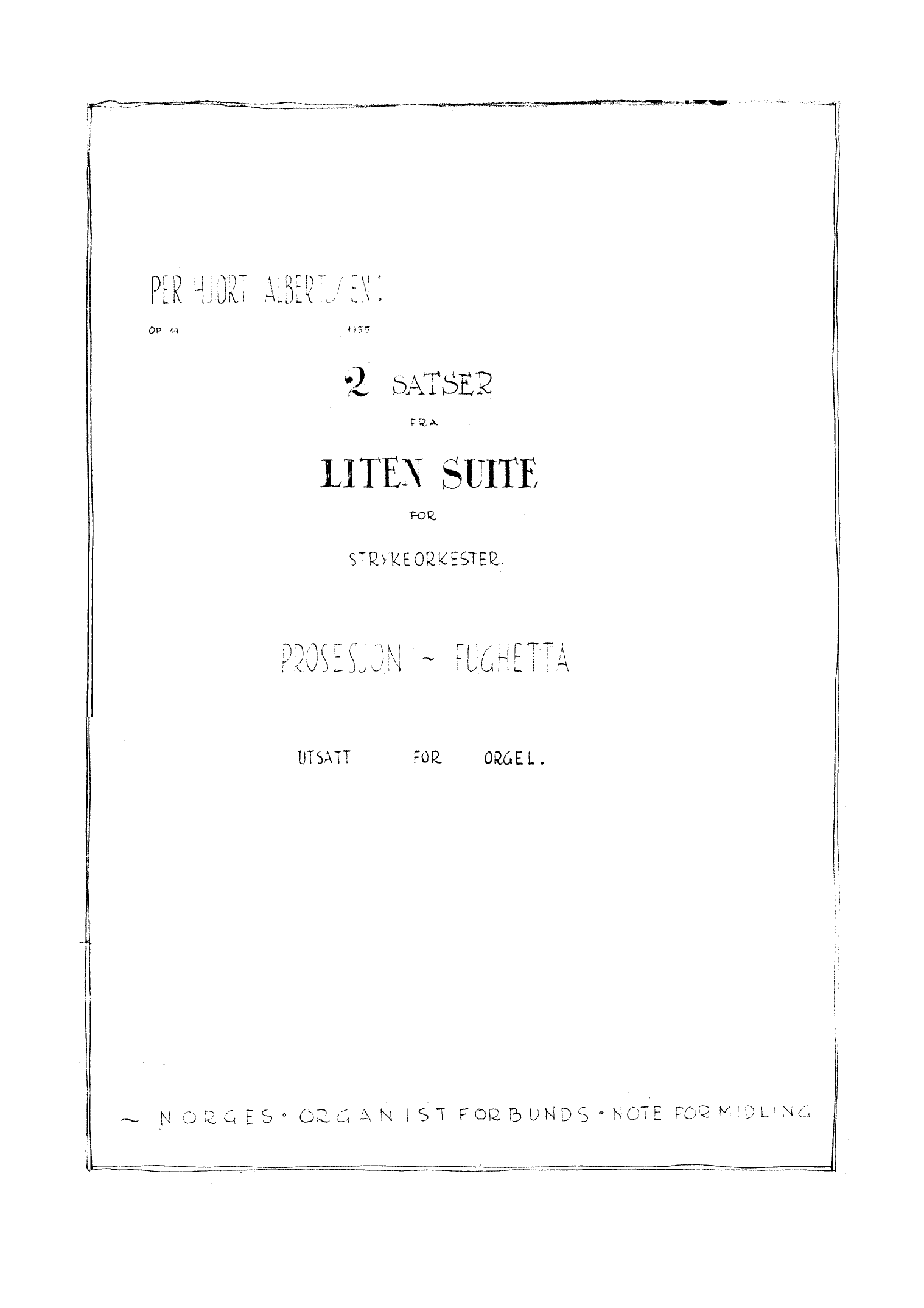 2 Satser fra "Liten suite for strykeorkester" utsatt for orgel, op. 14