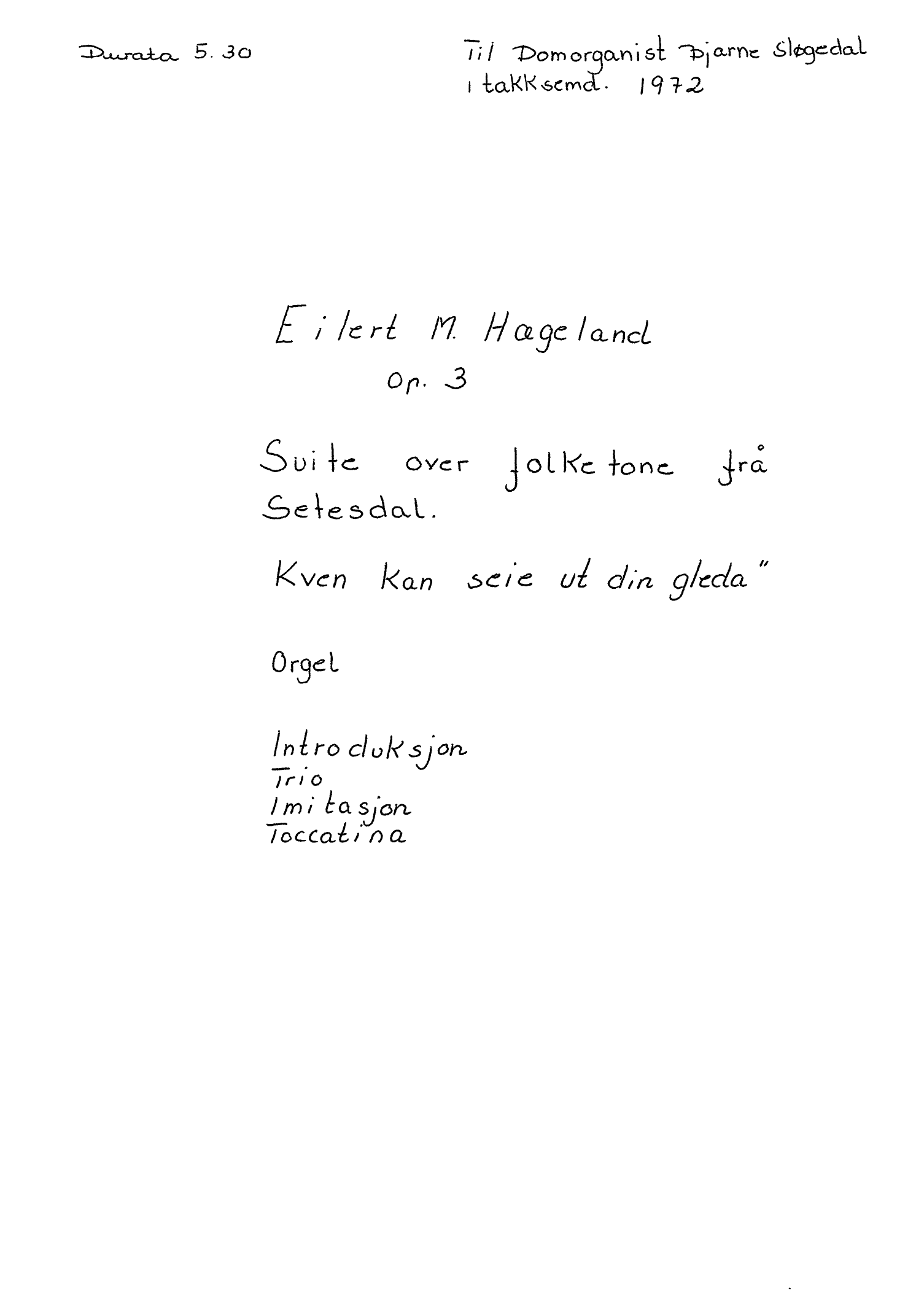 Suite over folketone frå Setesdal - Kven kan seie ut din gleda, op. 3