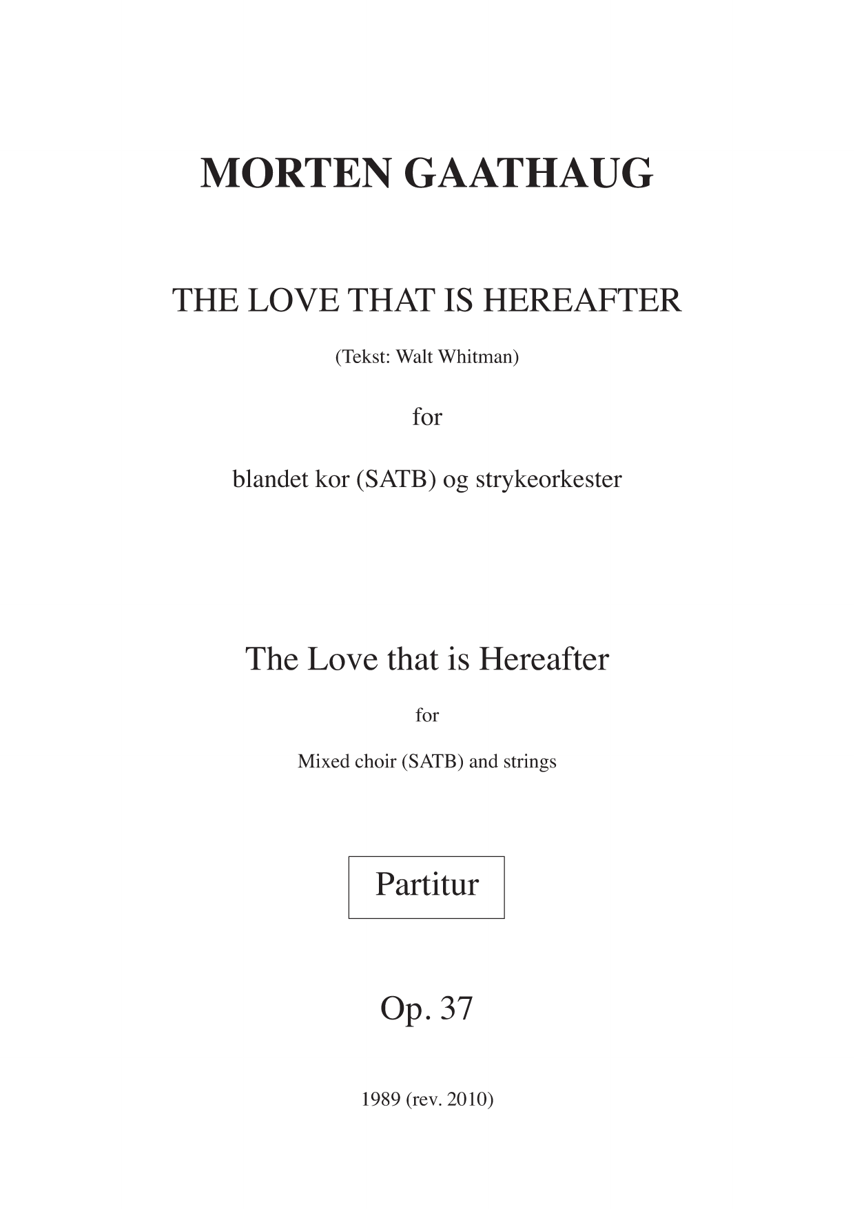 The Love That Is Hereafter - For mixed choir(SATB) and strings, Op. 37