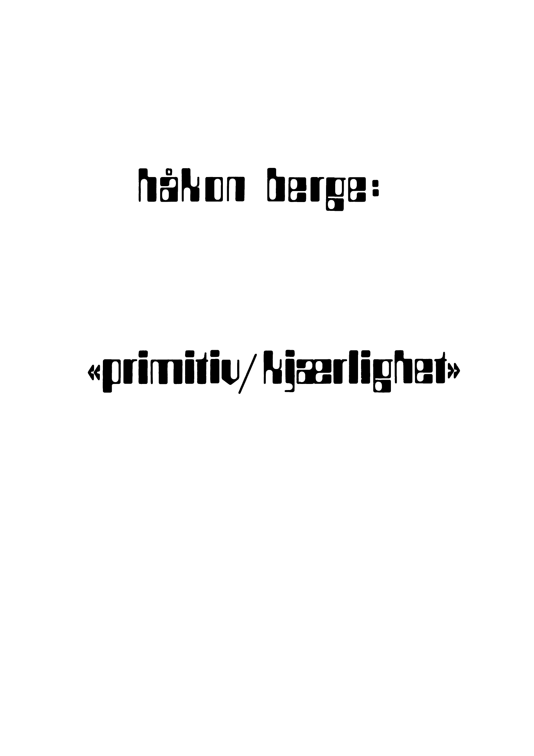 Primitiv/Kjærlighet