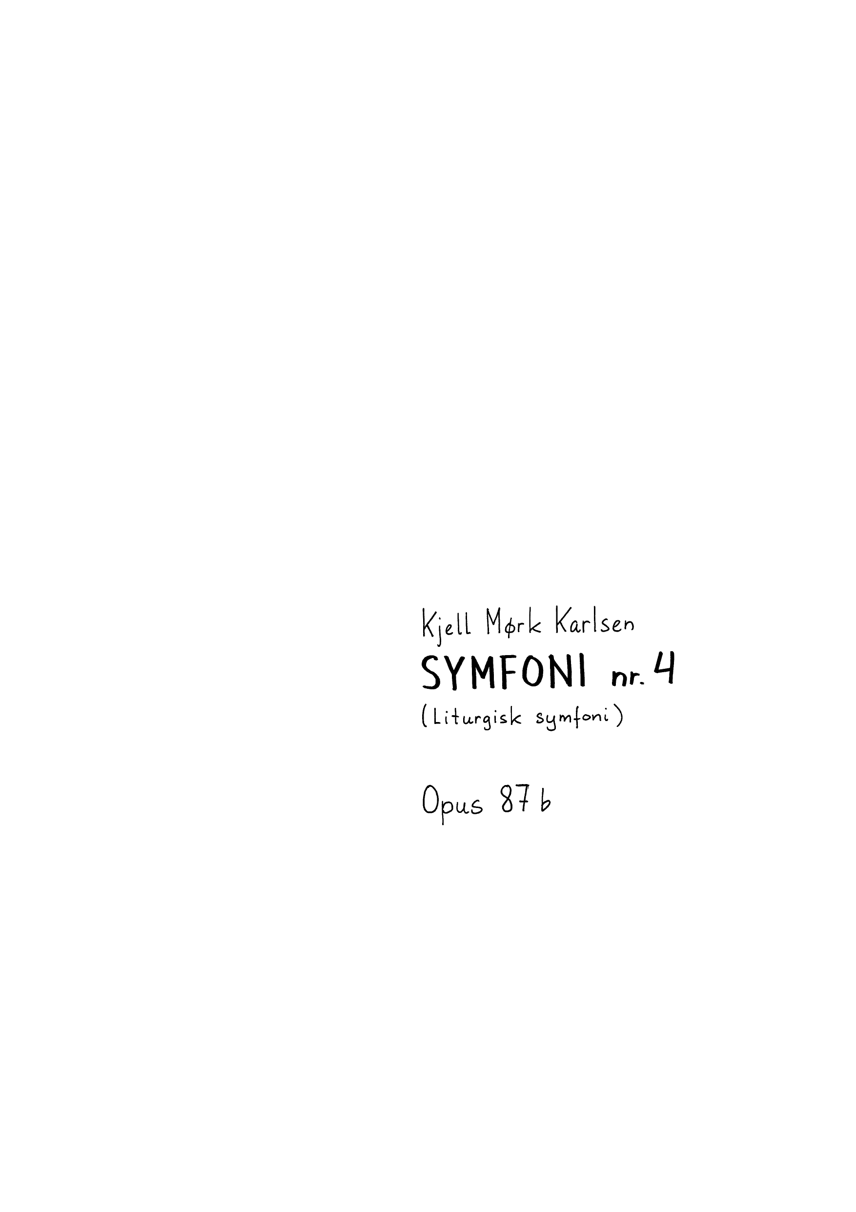 Symphony No 4 : Liturgical Symphony, op. 87 B
