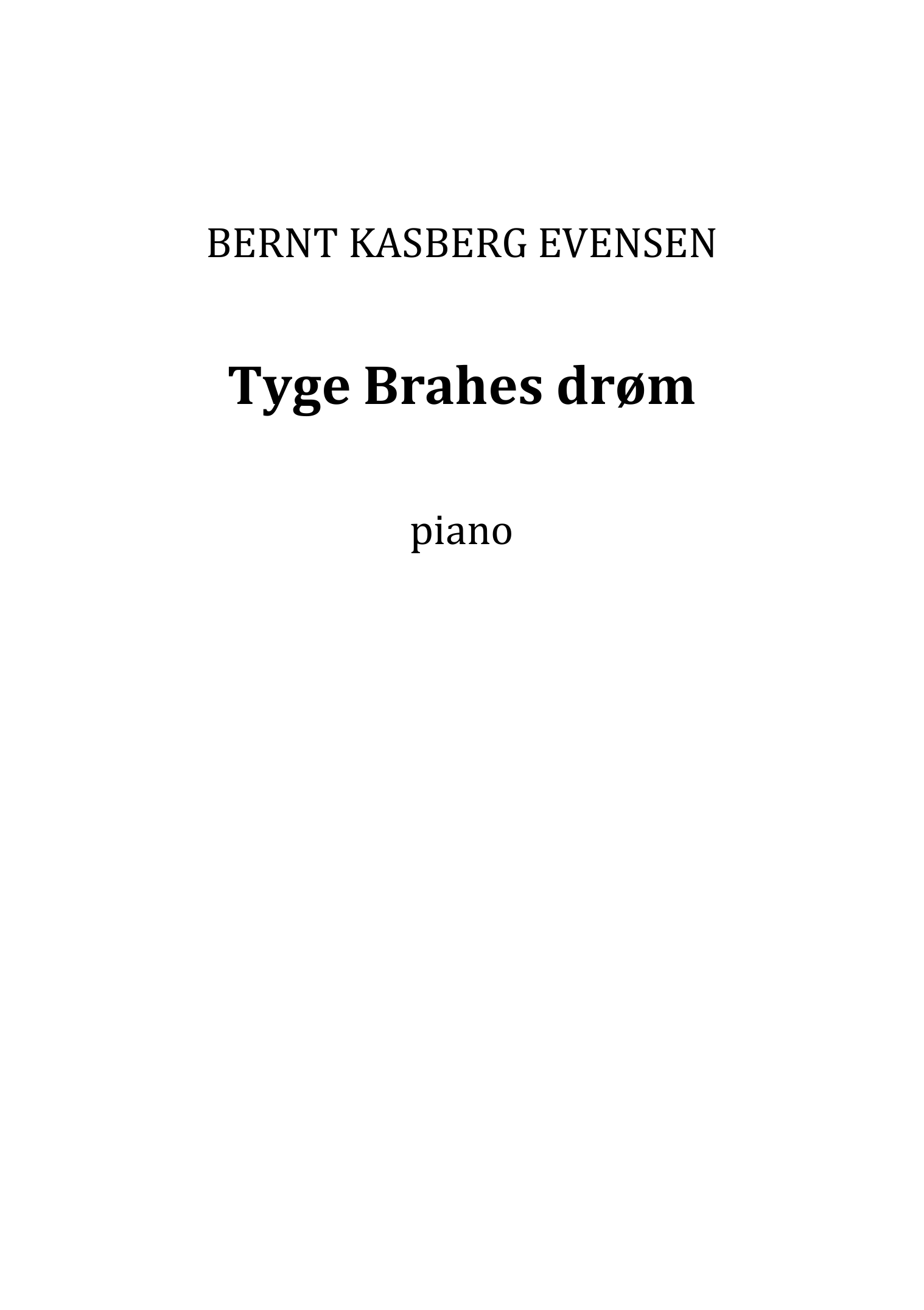 Tyge Brahes drøm - Musikk til en scene av Christian Høgsbergs skuespill Tyge Brahe : For piano