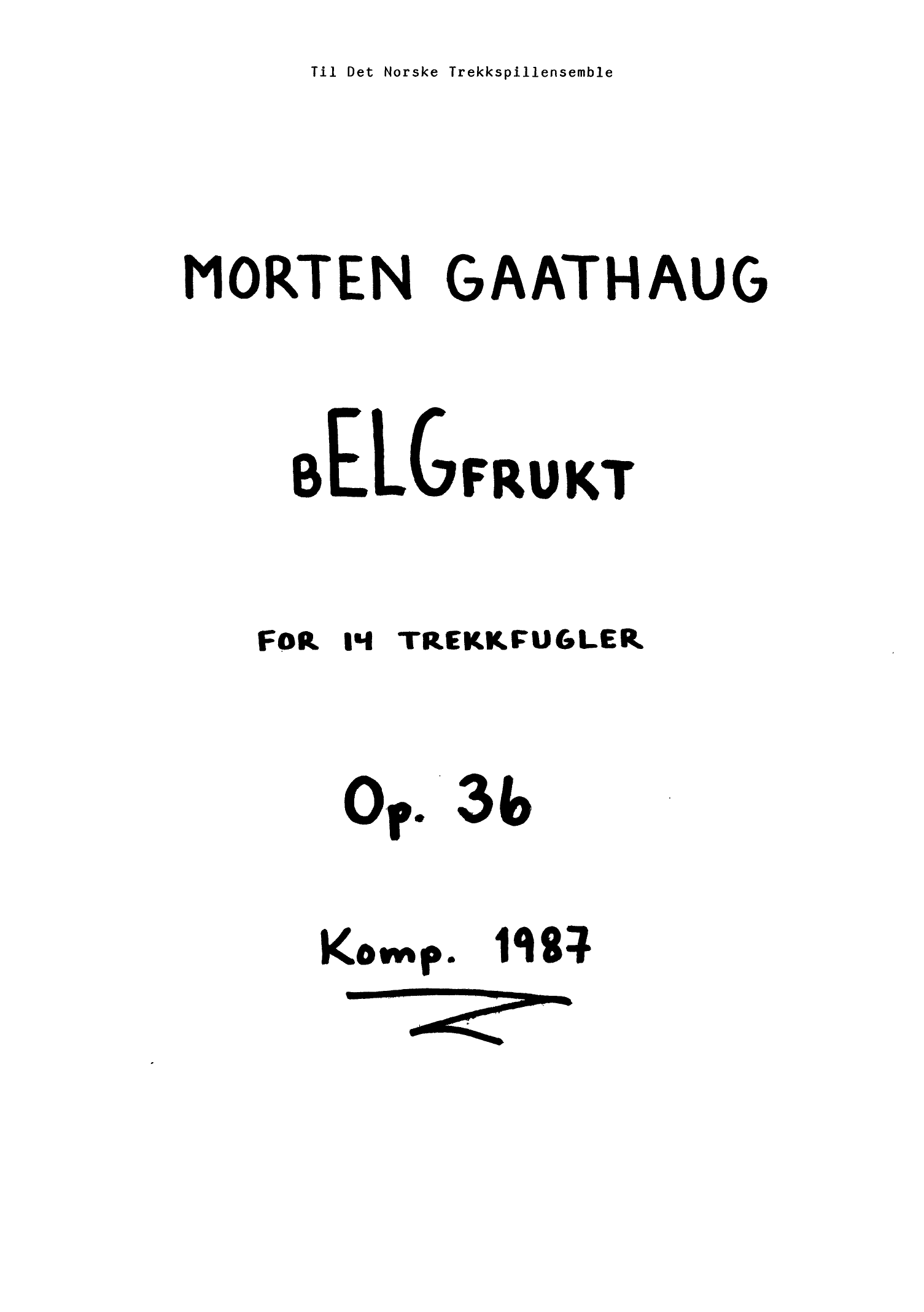 Belgfrukt for 14 trekkfugler, op. 36