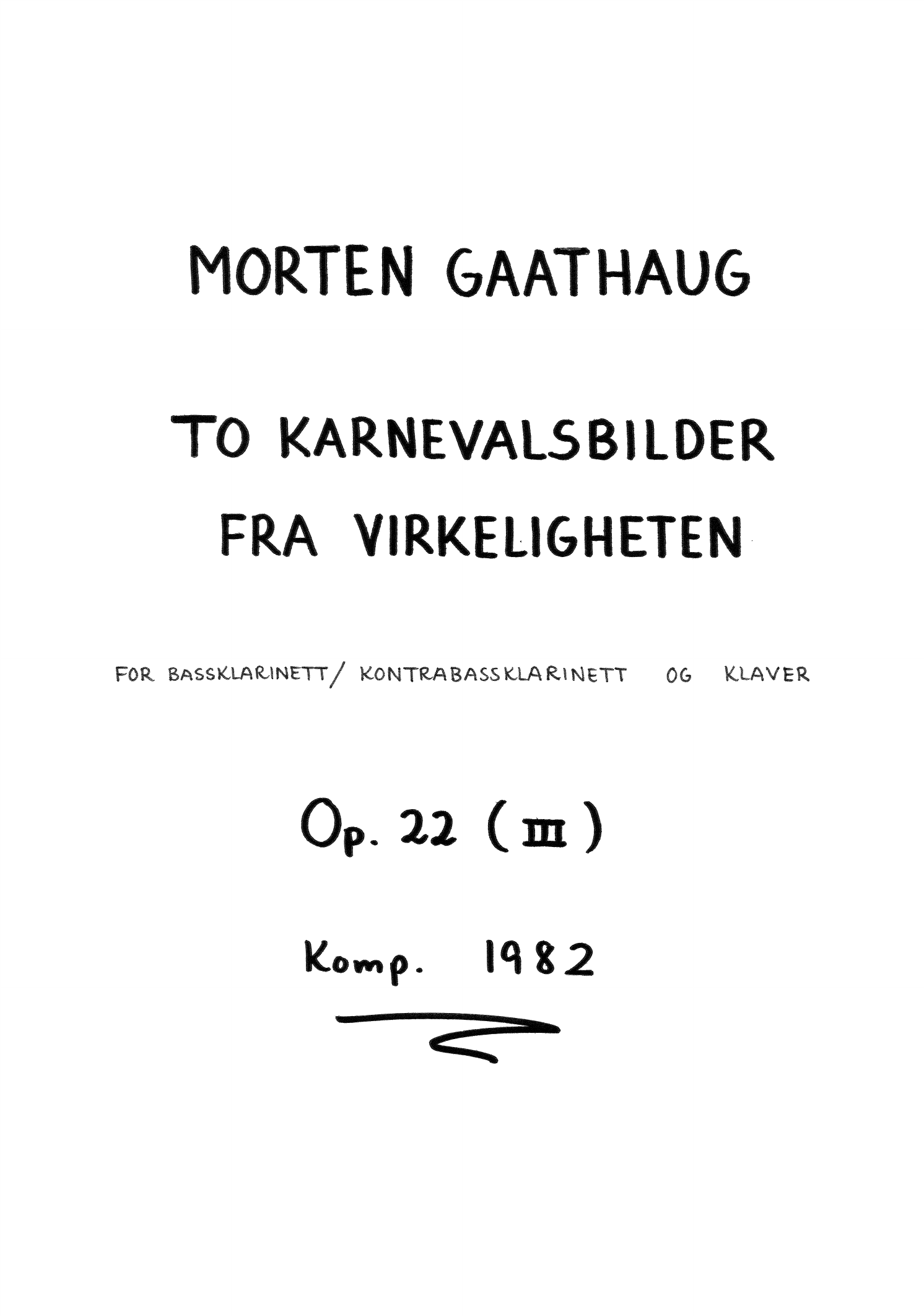 To karnevalsbilder fra virkeligheten - For bassklarinett/kontrabassklarinett og klaver