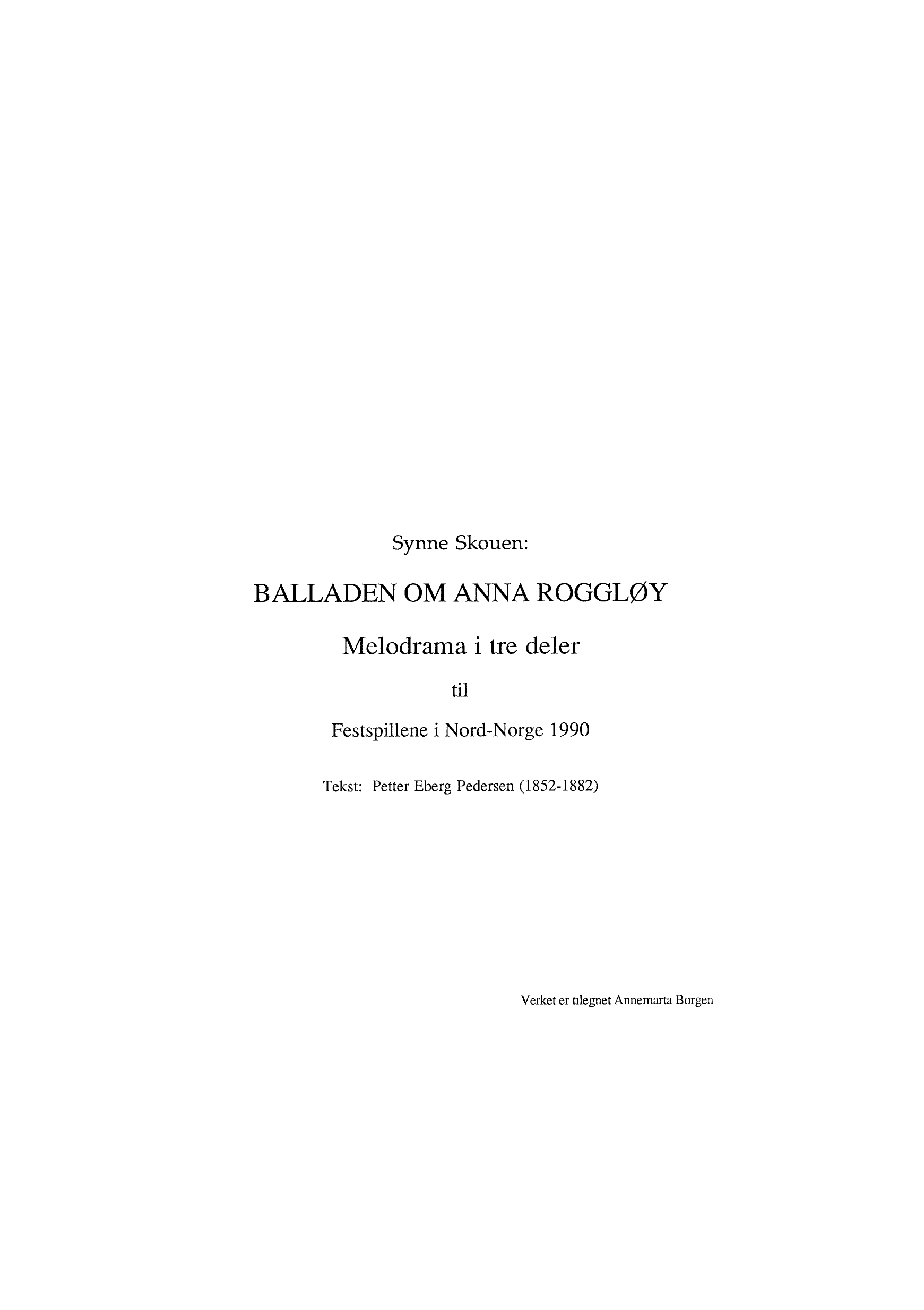 Balladen om Anna Roggløy - Melodrama i tre deler