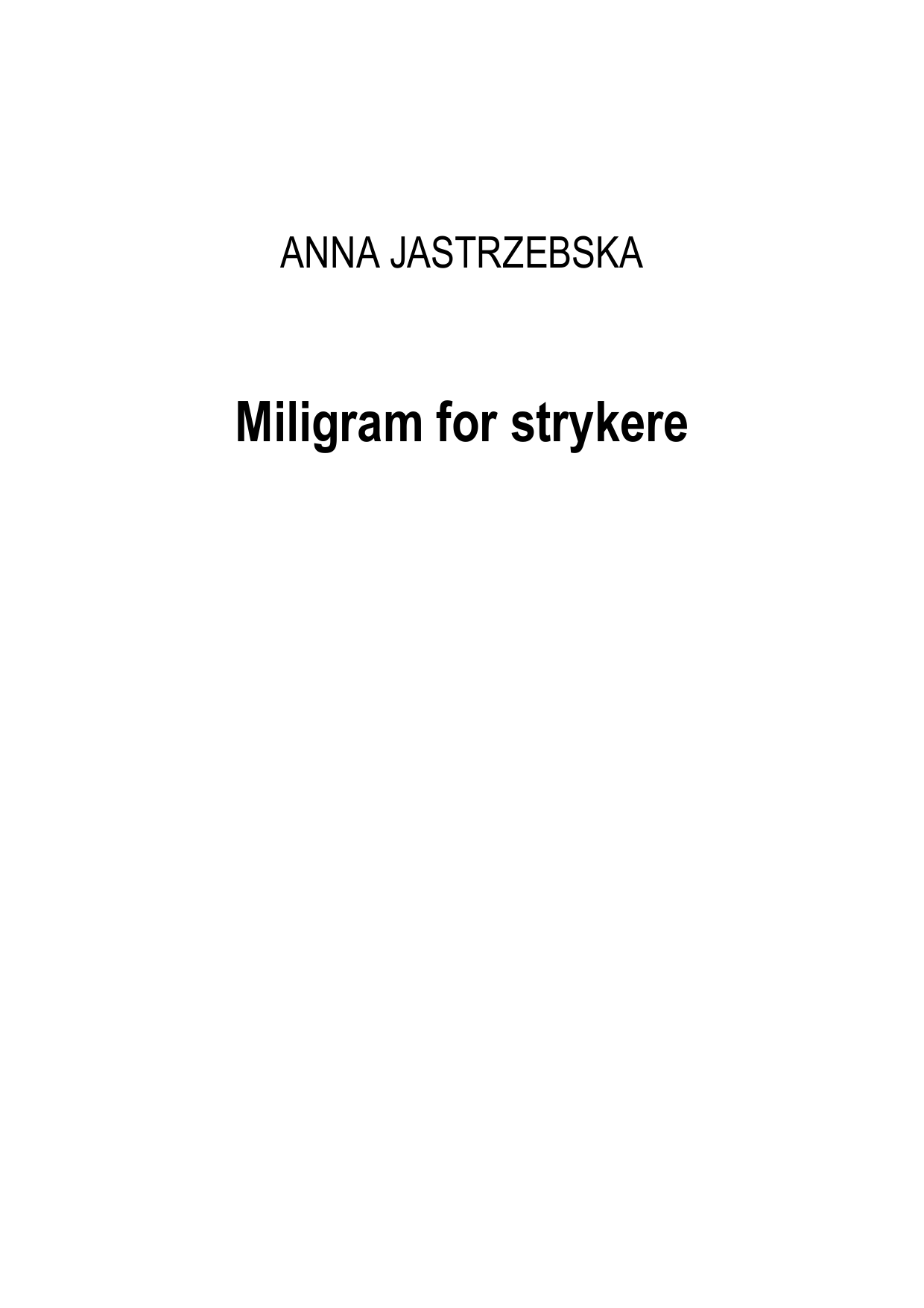 Miligram for strykere