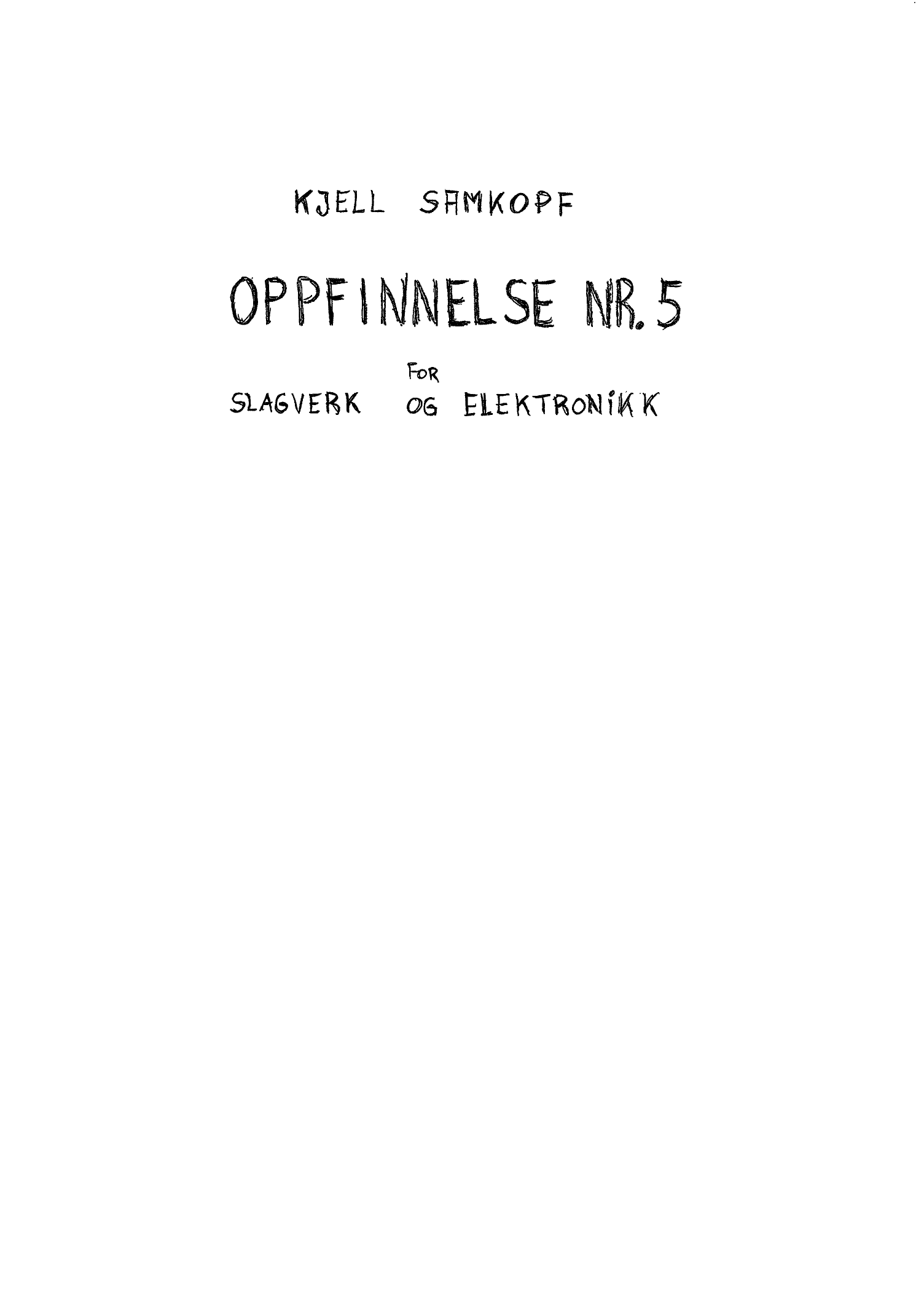 Oppfinnelse nr. 5 for solo slagverk og elektronikk