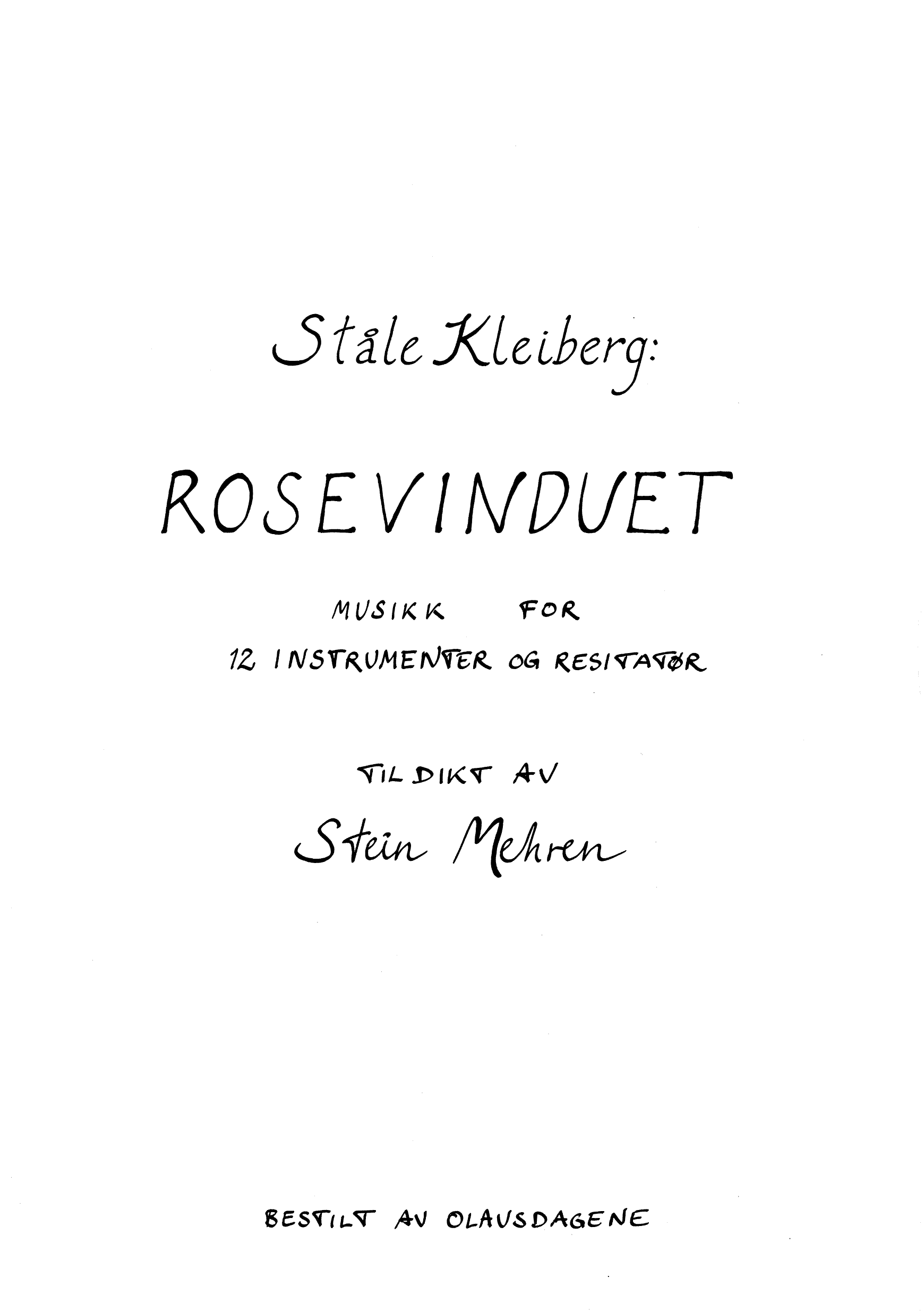 Rosevinduet - Musikk for 12 instrumenter og resitatør til dikt av Stein Mehren