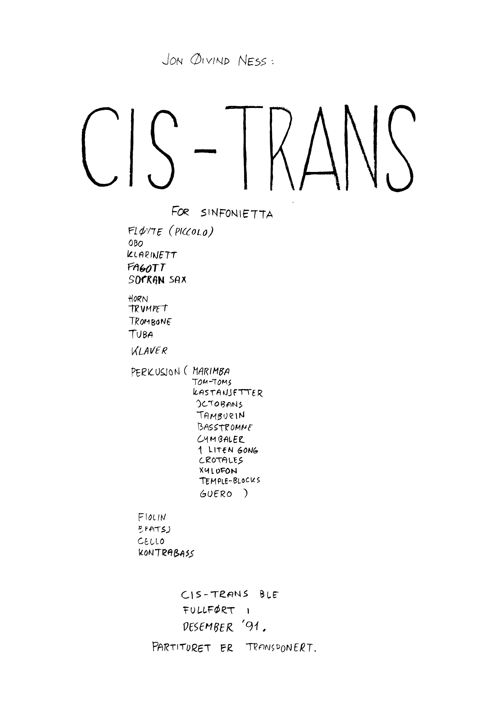 Cis-trans for Sinfonietta