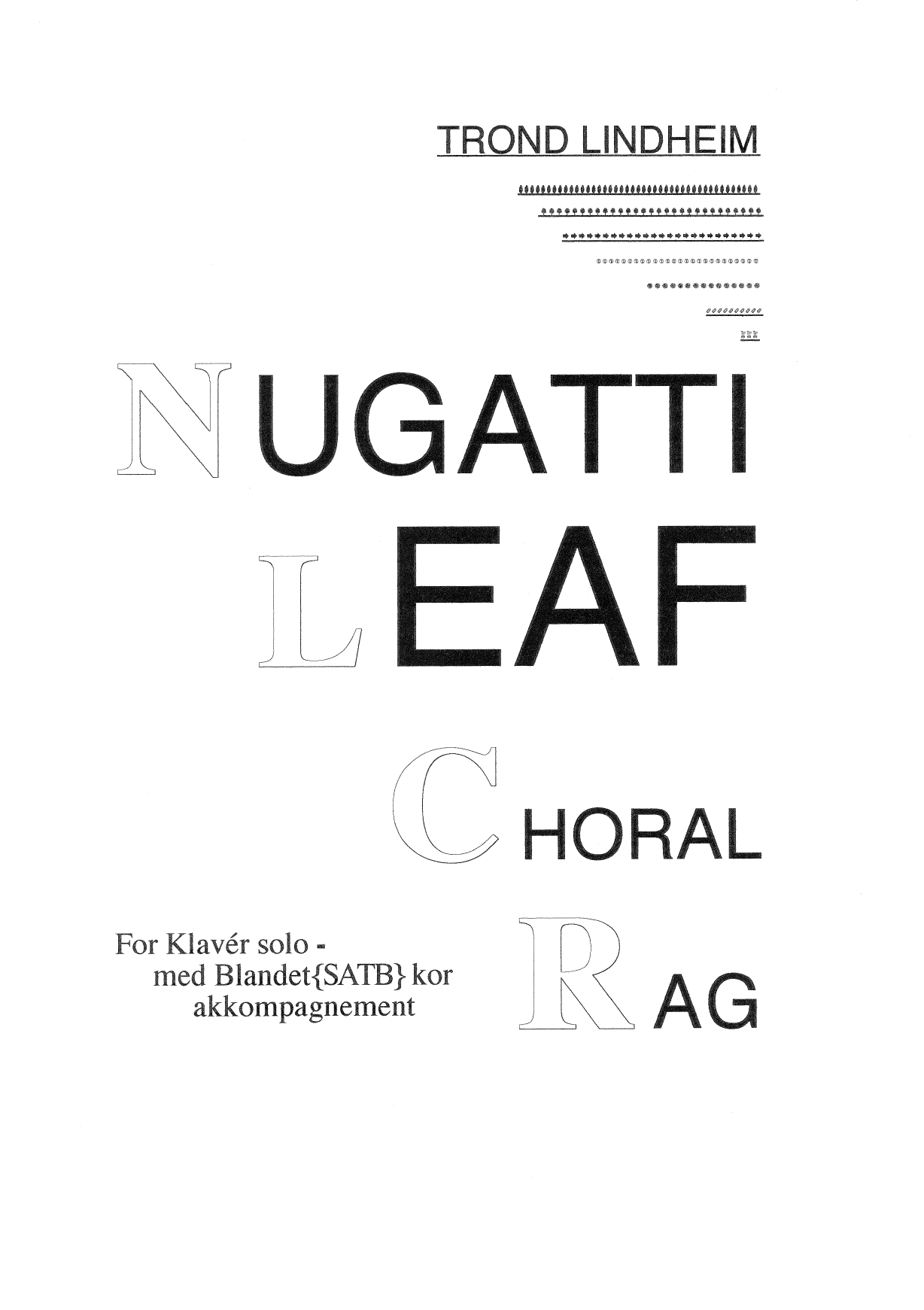 Nugatti Leaf Choral Rag - For klavér solo med Blandet(SATB)kor akkompagnement