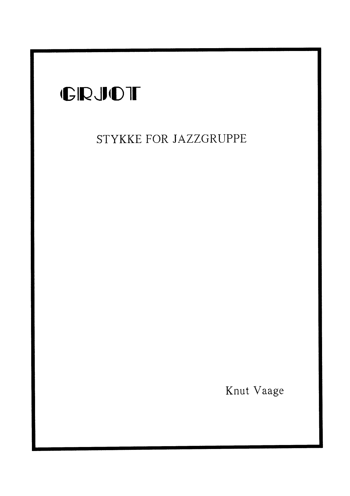 Grjot - Stykke for jazzgruppe