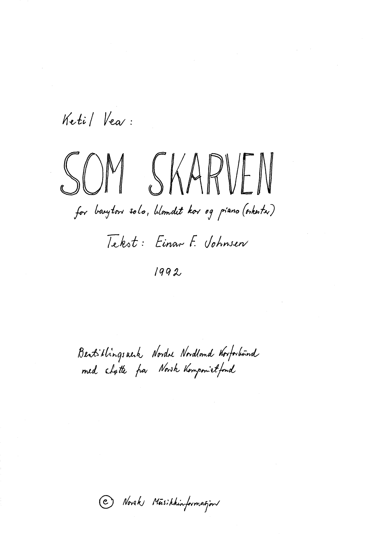 Som skarven - For baryton solo, blandet kor og piano