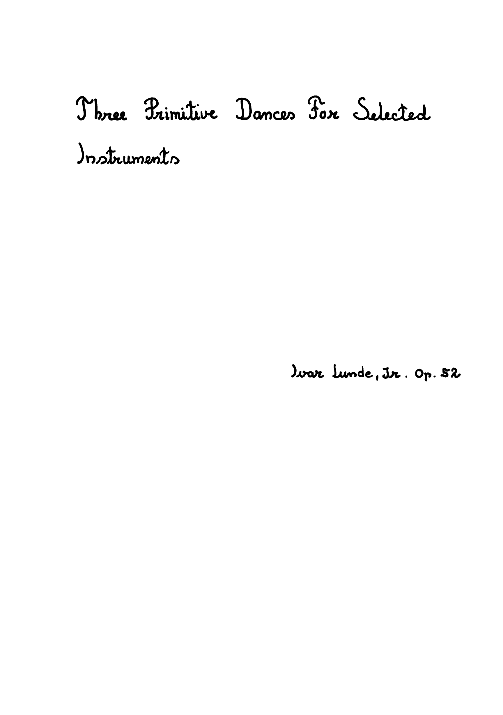 Three Primitive Dances for Selected Instruments, op. 52