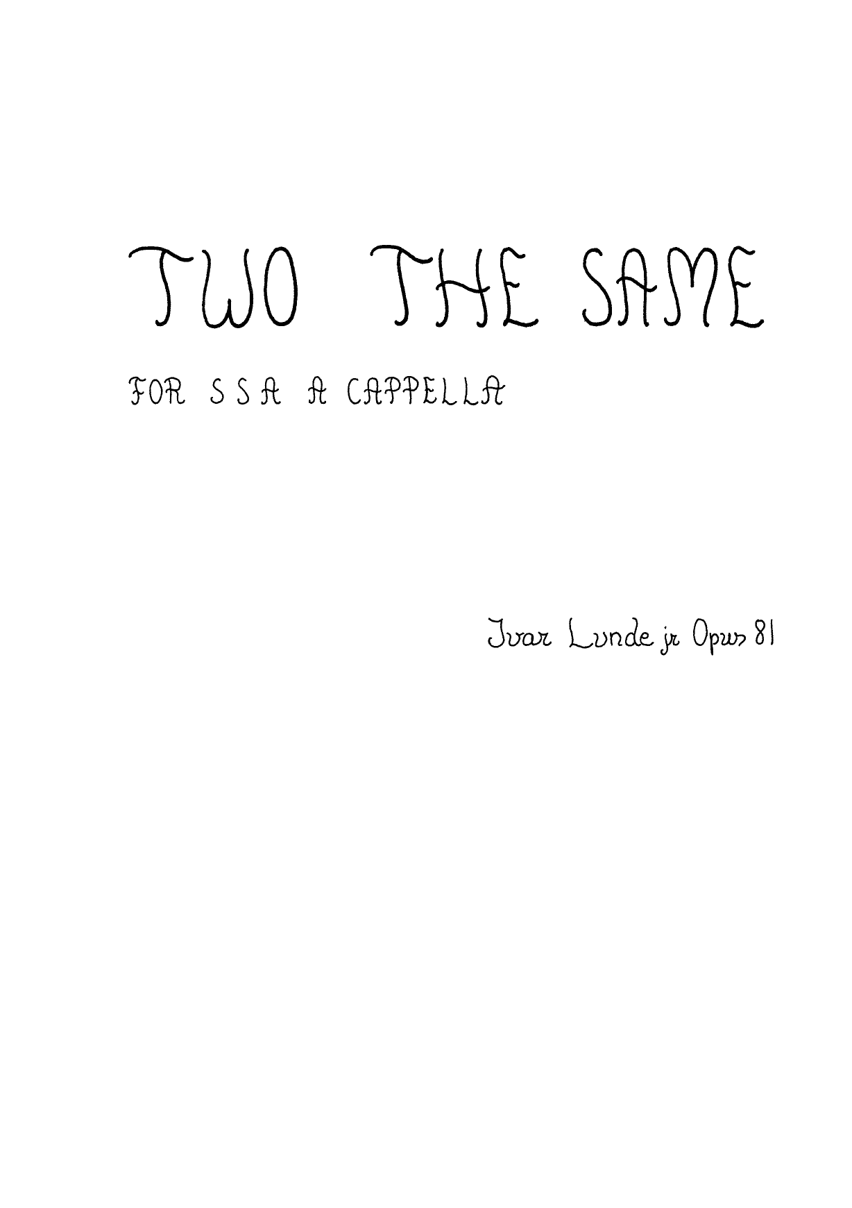 Two the Same for Womens Choir a Cappella, op. 81