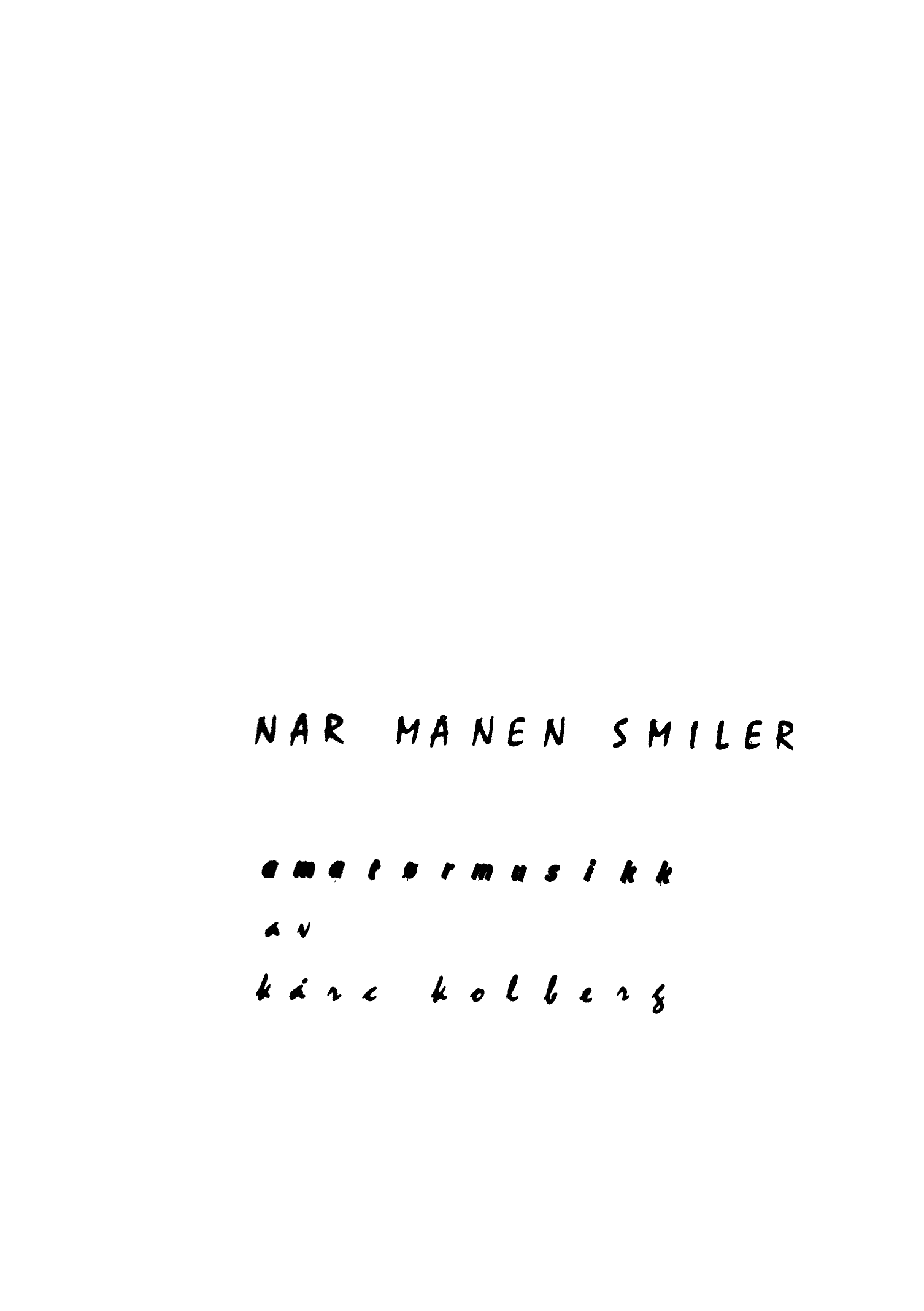 Når månen smiler - Amatørmusikk