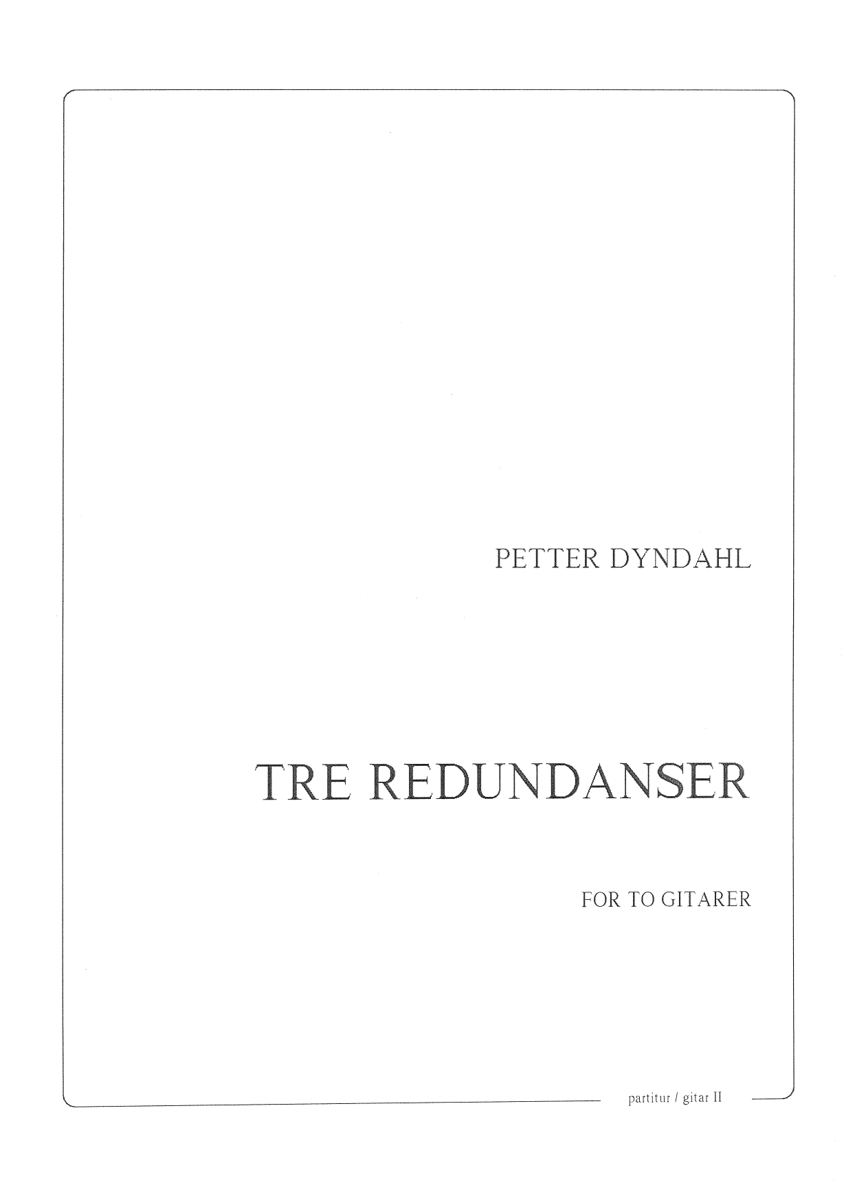 Tre redundanser for to gitarer