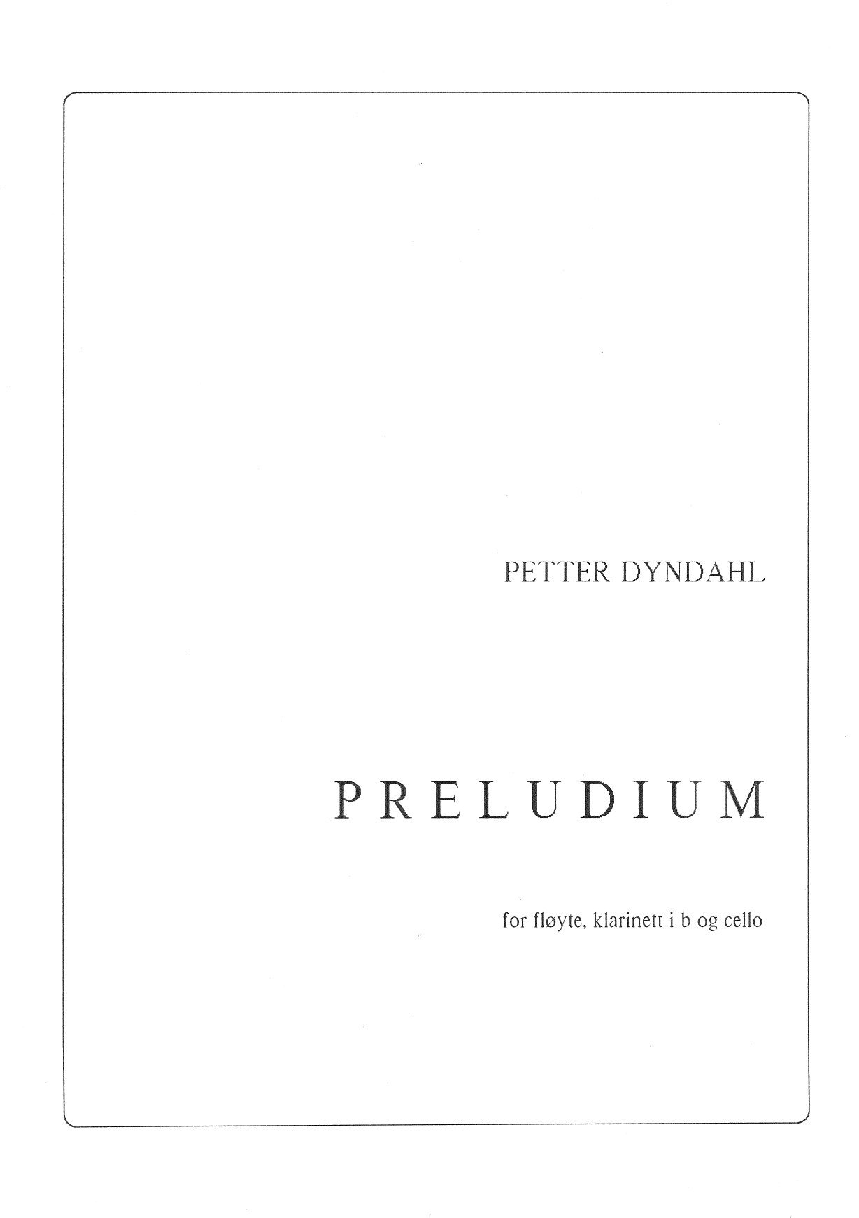 Preludium for fløyte, klarinett i b og cello