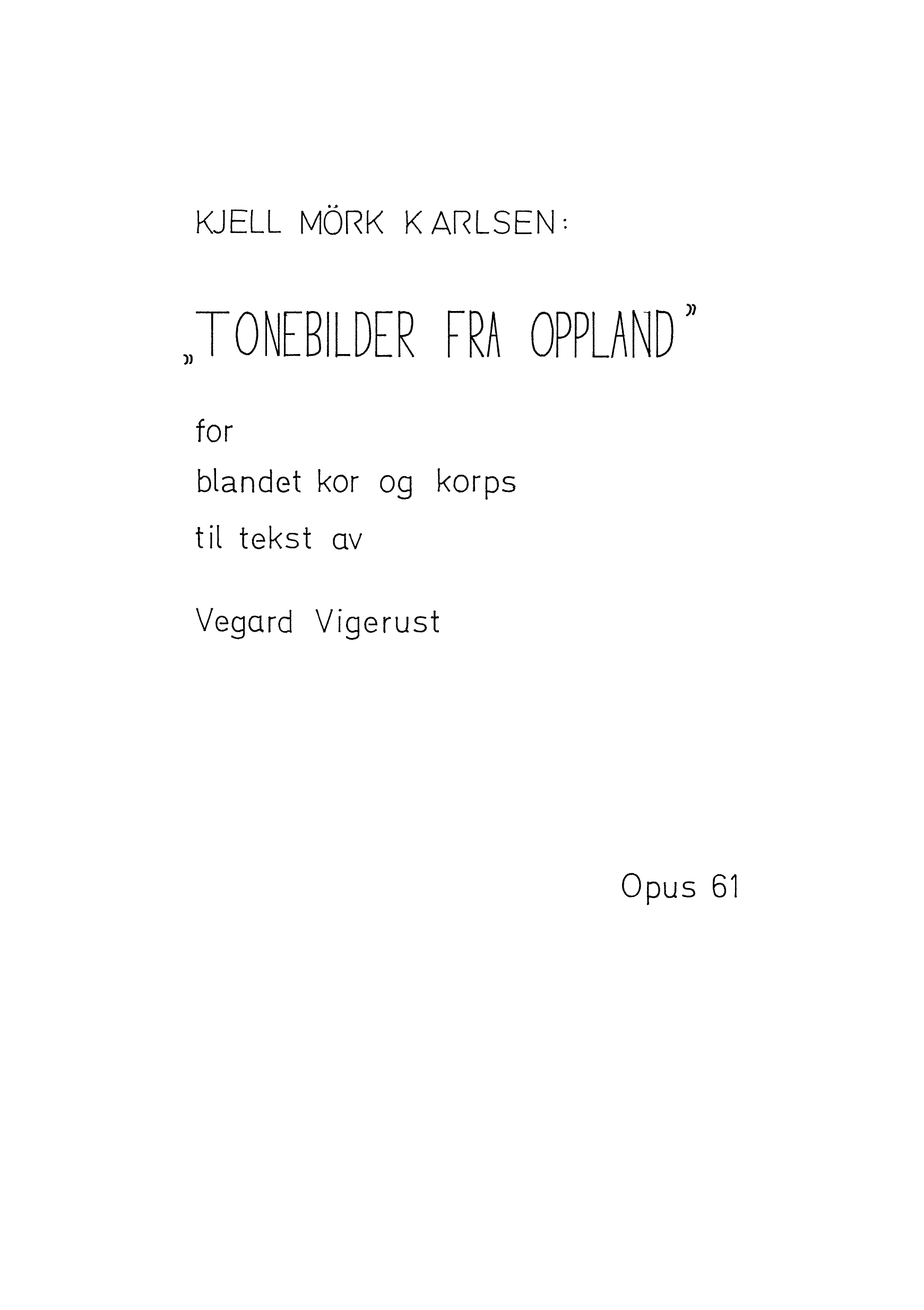 Tonebilder fra Oppland for blandet kor og korps, op. 61