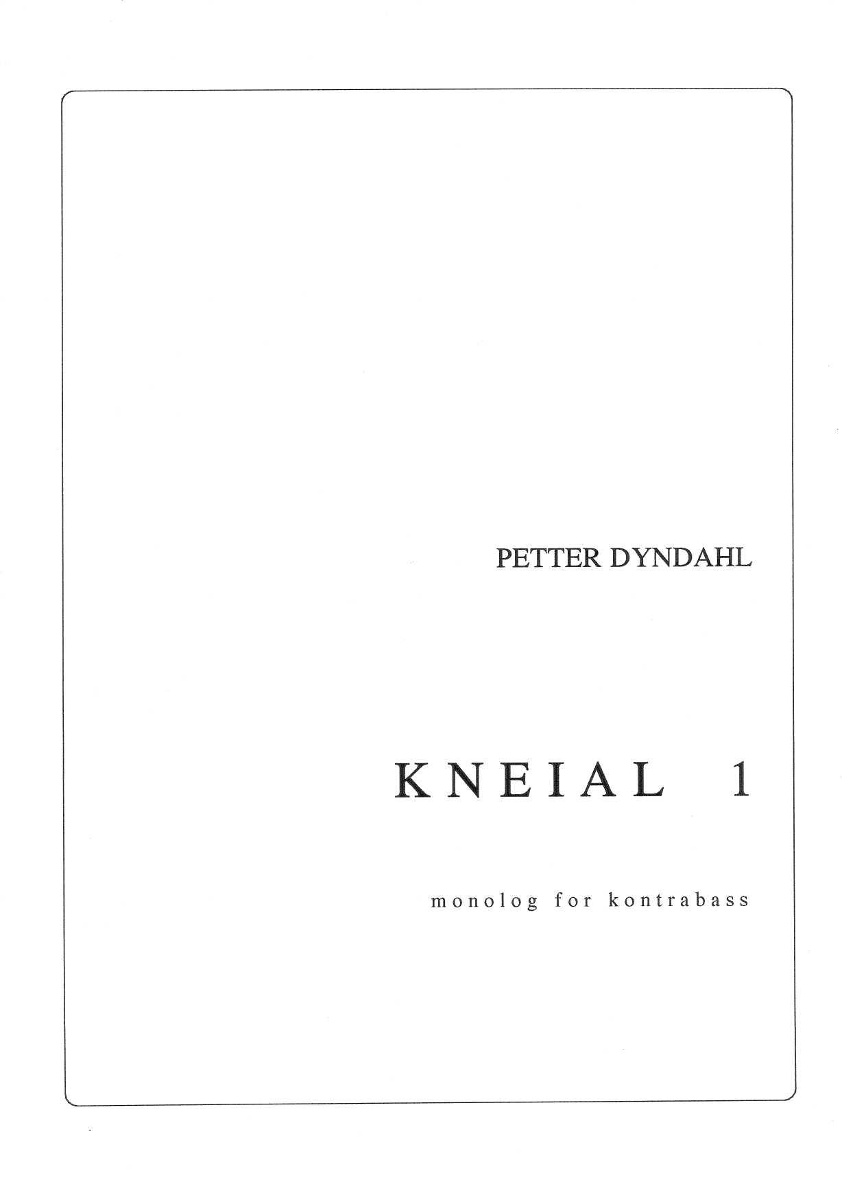 Kneial 1 - monolog for kontrabass