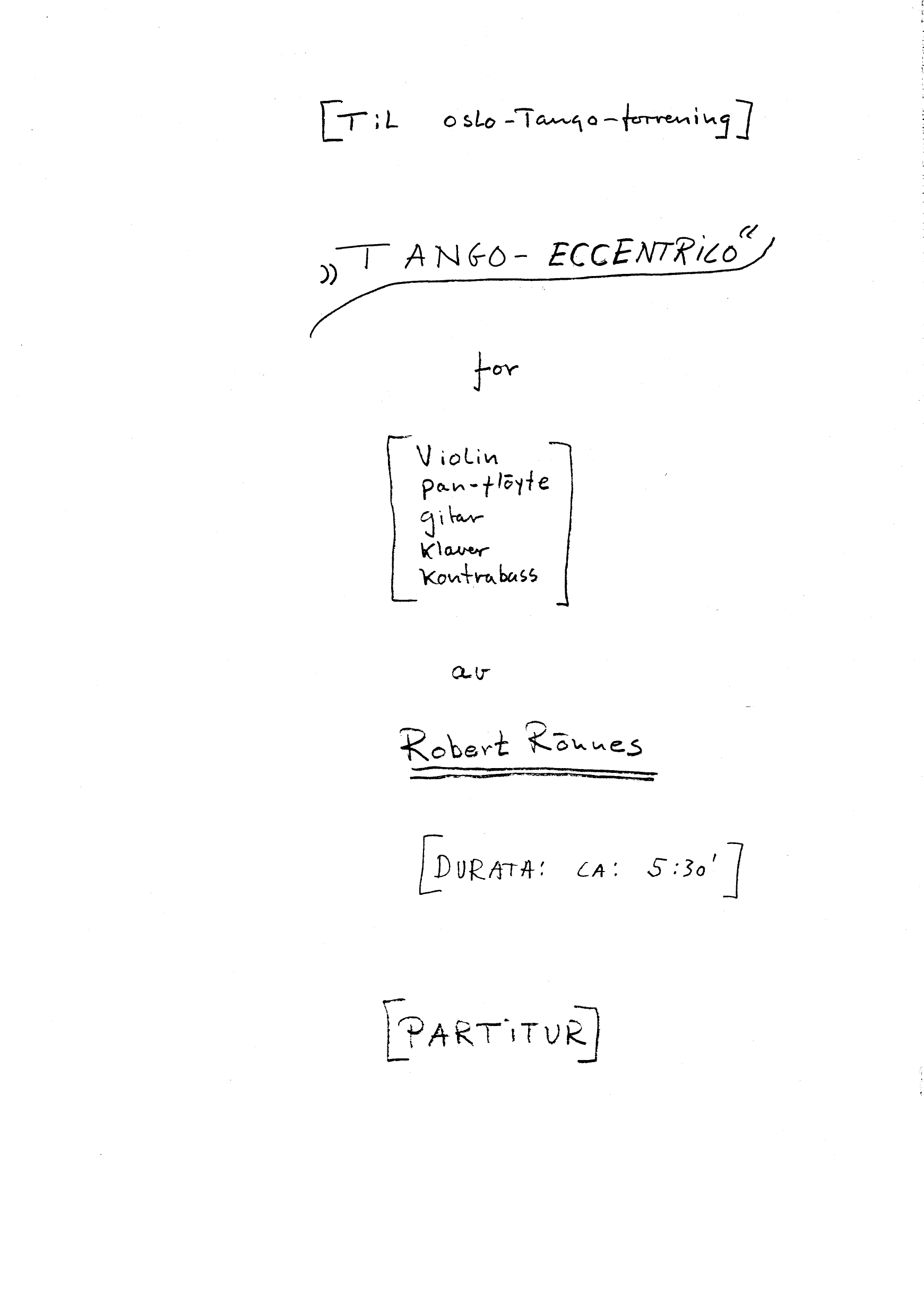 Tango eccentrico for violin, panfløyte, gitar, klaver og kontrabass