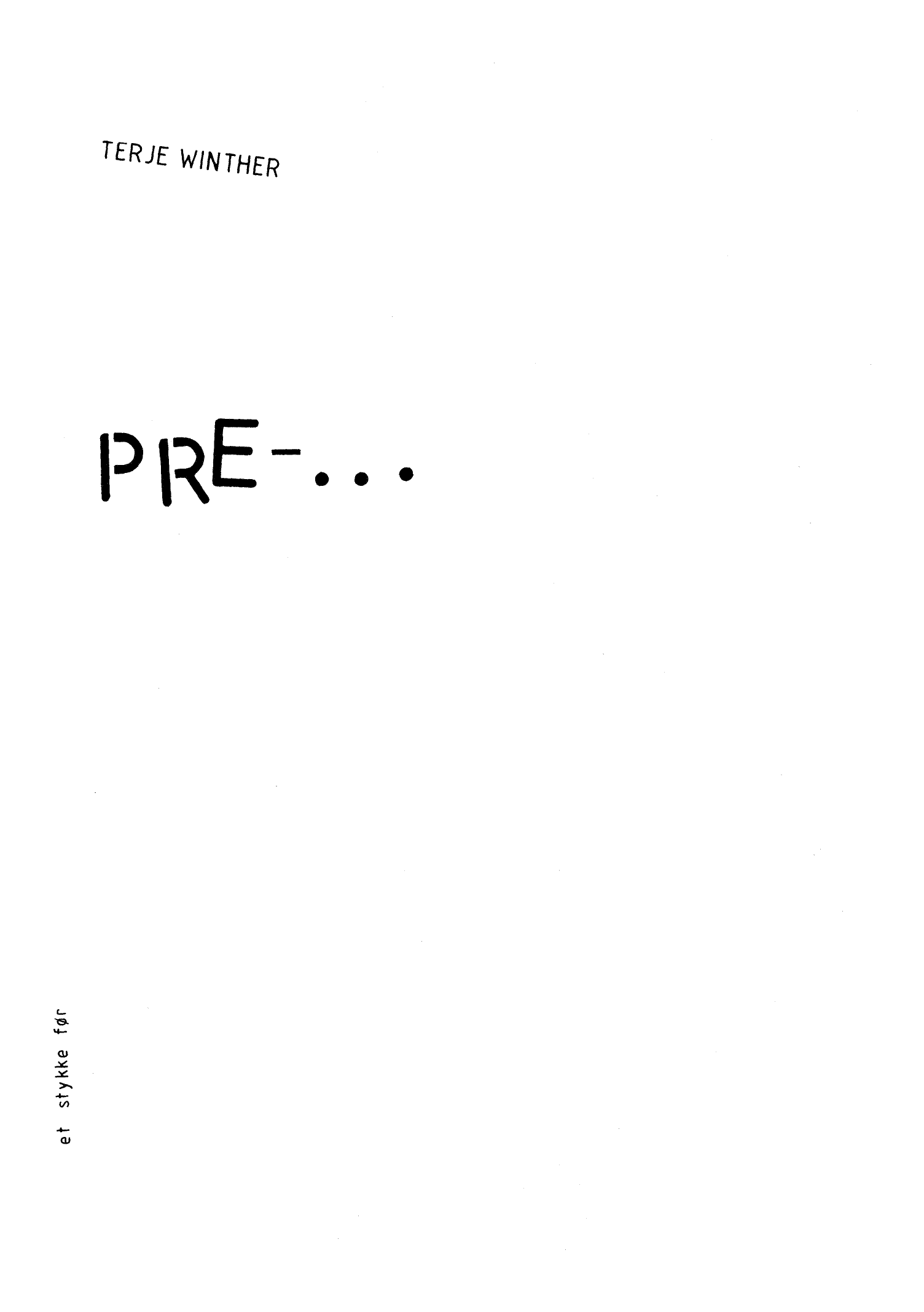 Pre ... - et stykke før