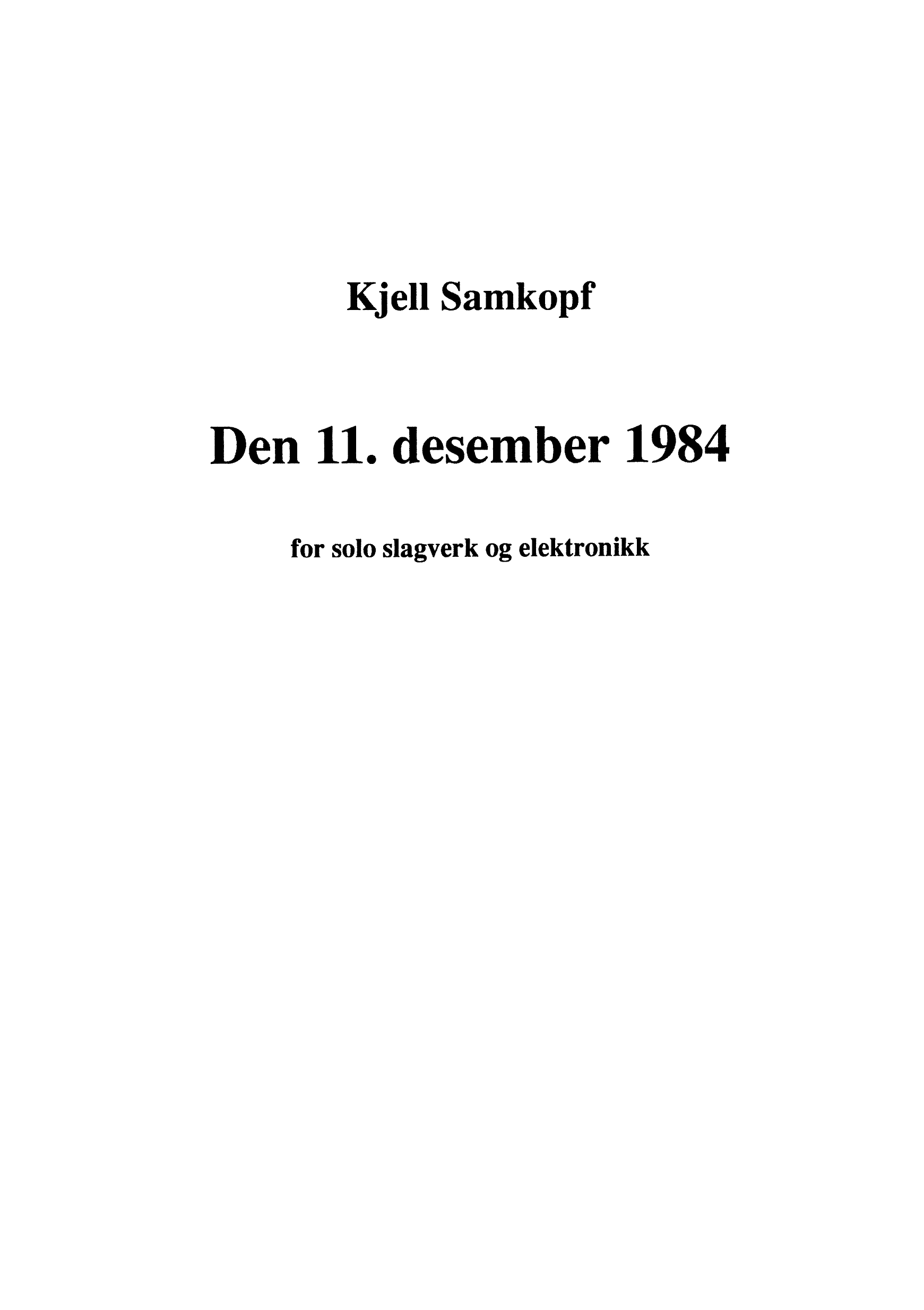 Den 11. desember 1984 for solo slagverk og elektronikk