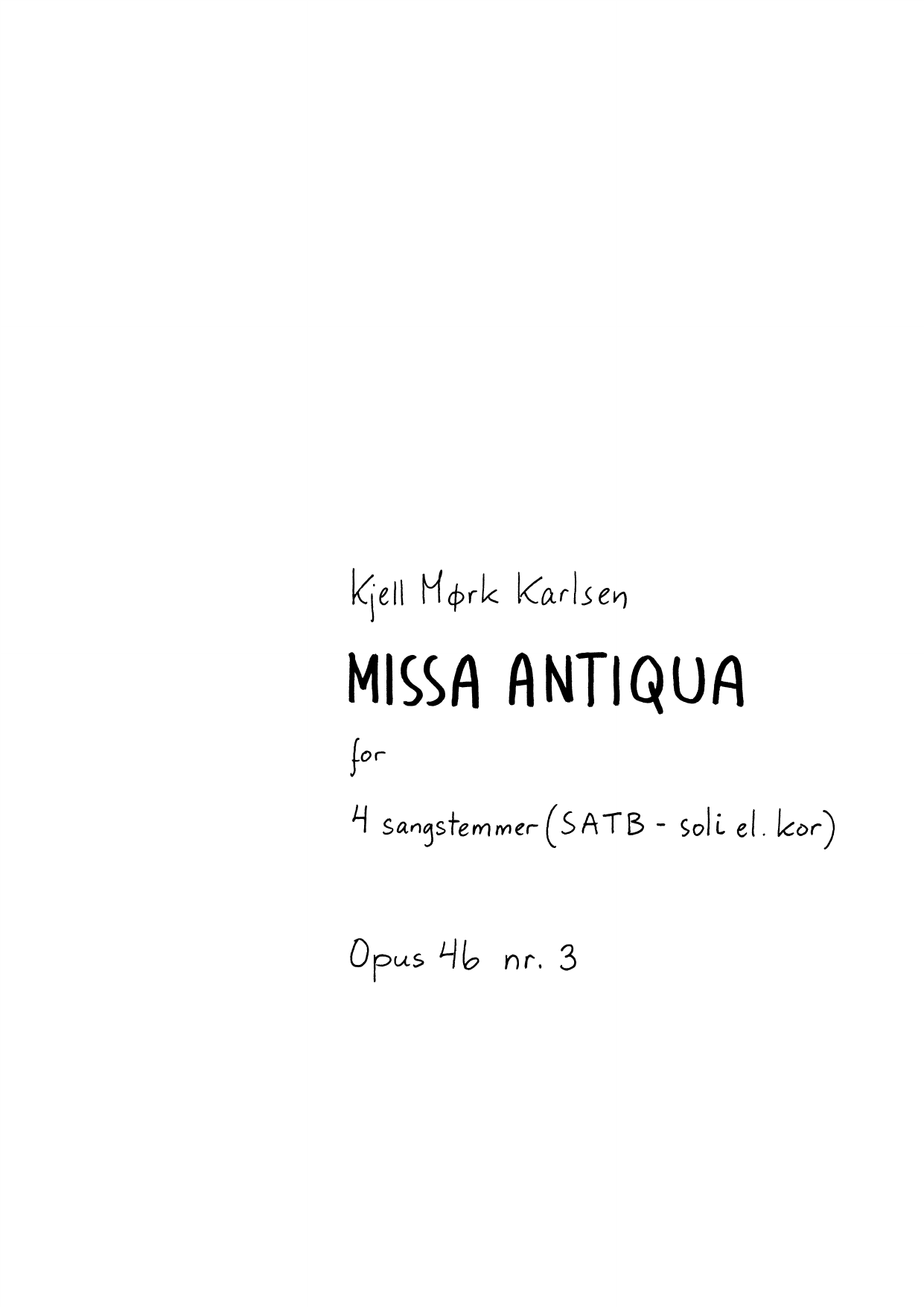 Missa Antiqua - for 4 sangstemmer (SATB - soli el. kor), op. 46, nr. 3