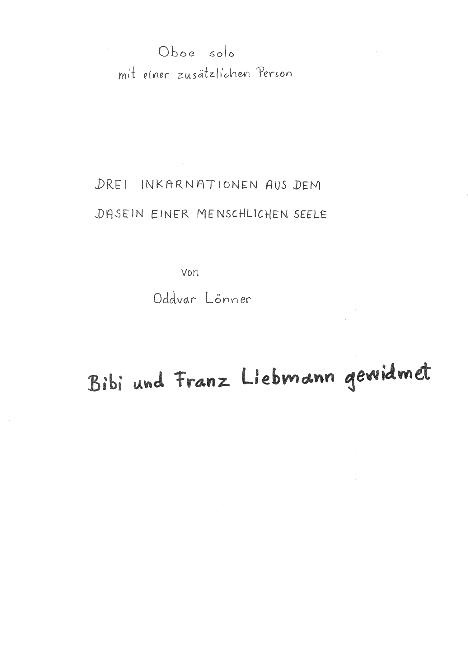 Drei Inkarnationen aus dem dasein einer menschlichen Seele - Oboe solo mit einer zusätzlichen Person