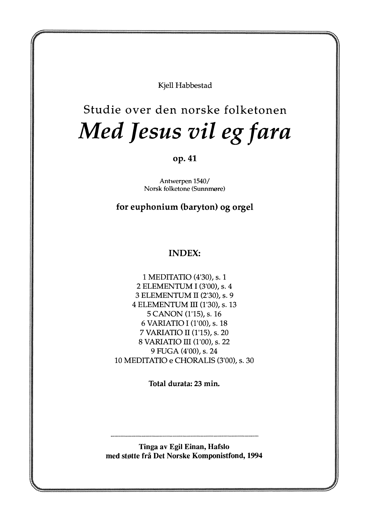 Med Jesus vil eg fara - Studie over den norske folketonen, for euphonium og orgel, op. 41
