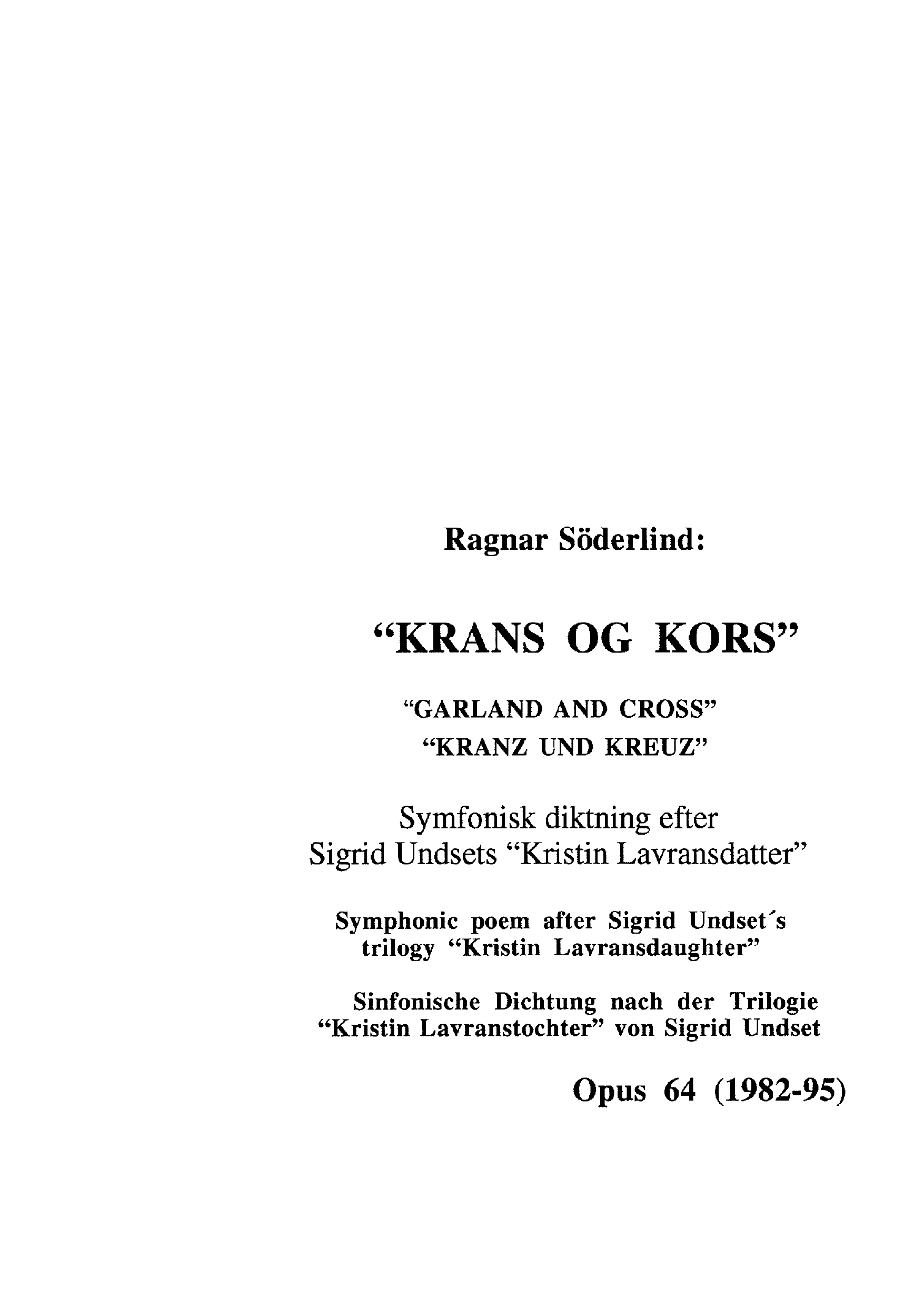 Garland and Cross : Symphonic Poem After Sigrid Undset's Trilogy "Kristin Lavransdaughter", Op. 64