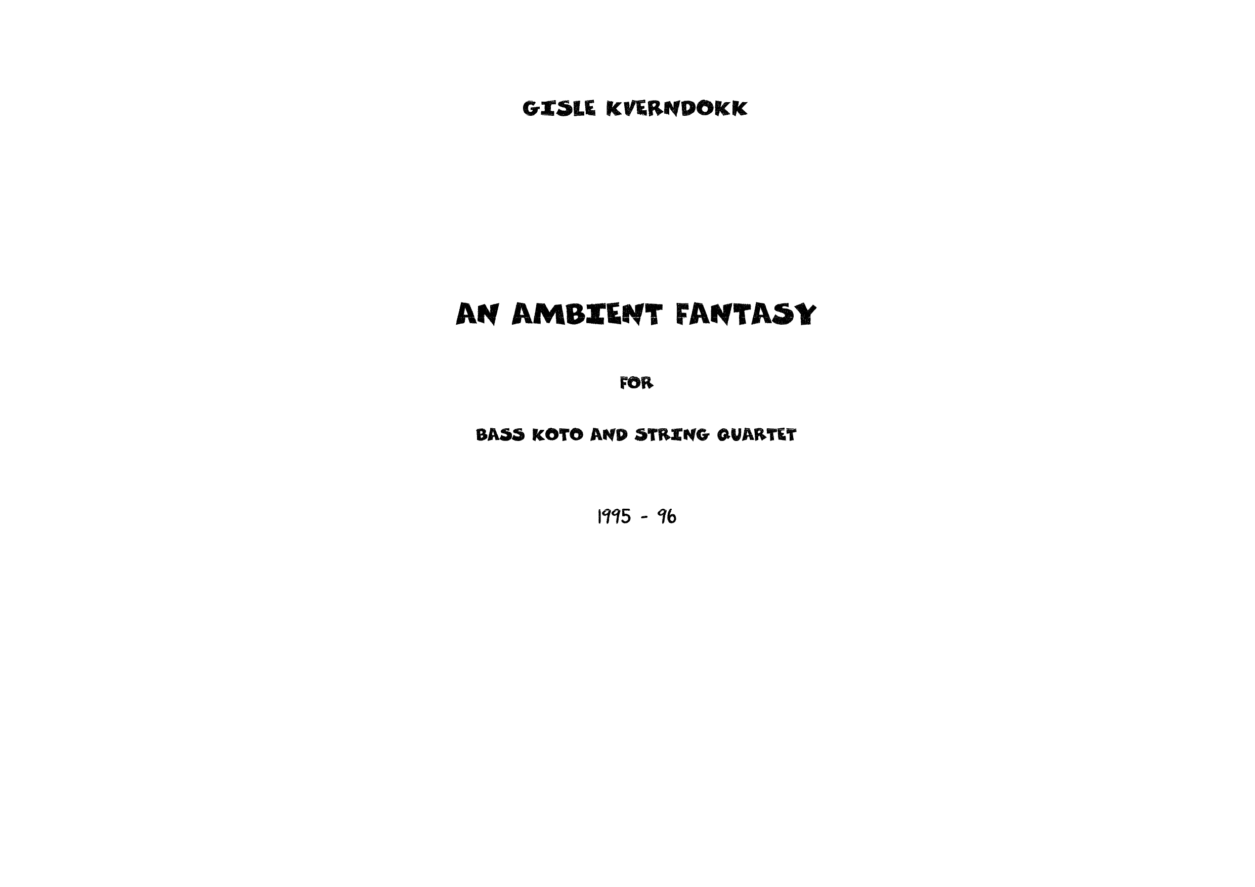 An Ambient Fantasy - For Bass Koto and String Quartet