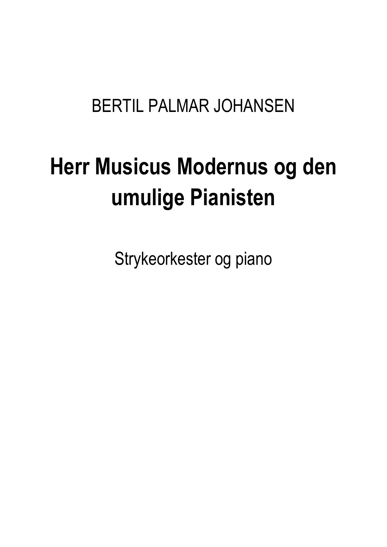 Herr Musicus Modernus og den umulige Pianisten - For skoleorkester og piano