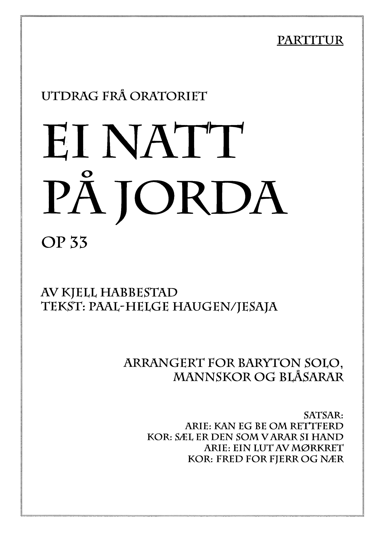 Ei natt på jorda - Utdrag frå oratoriet, arrangert for baryton solo, mannskor og blåsarar, op. 33