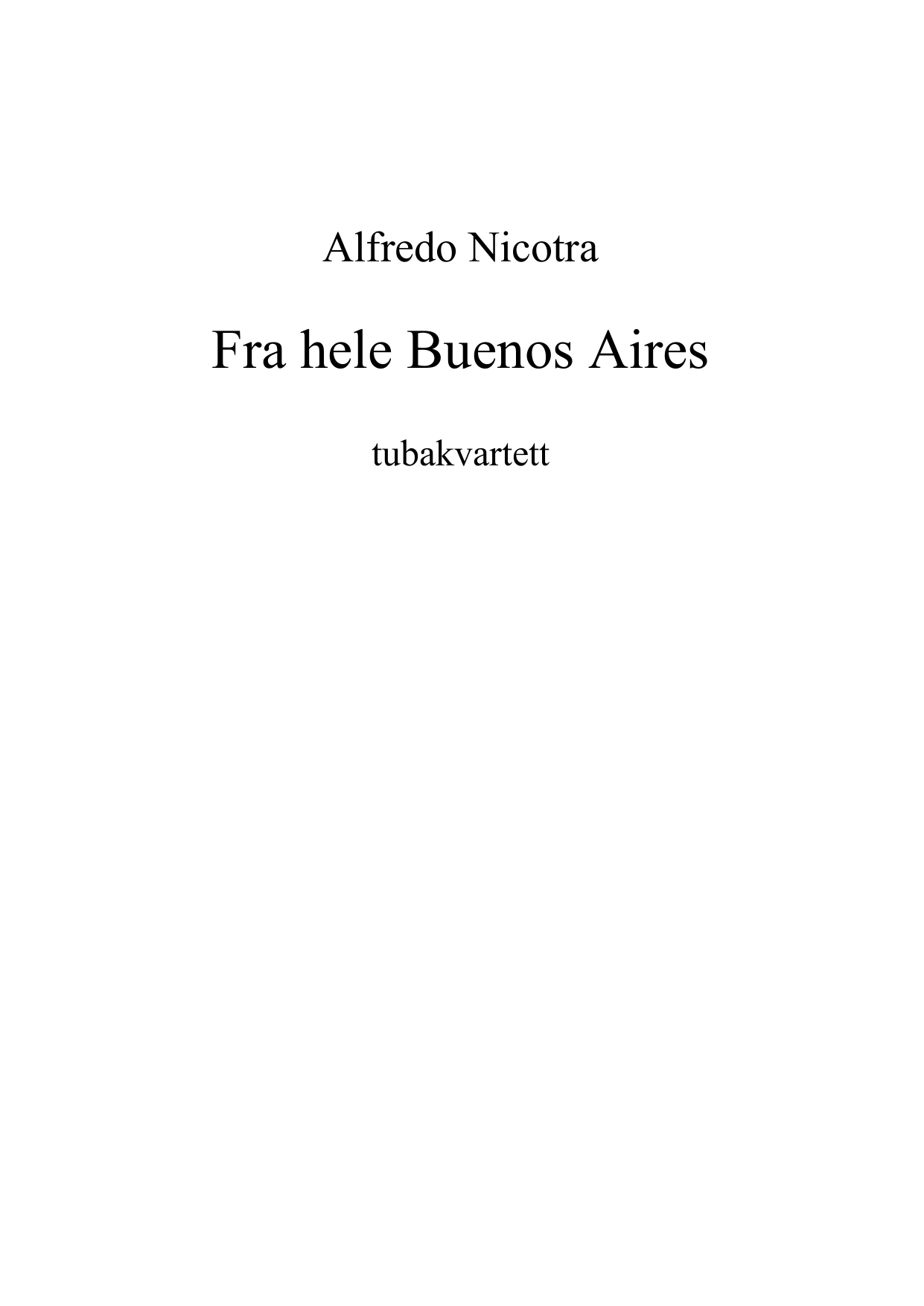 Fra hele Buenos Aires - Tubakvartett