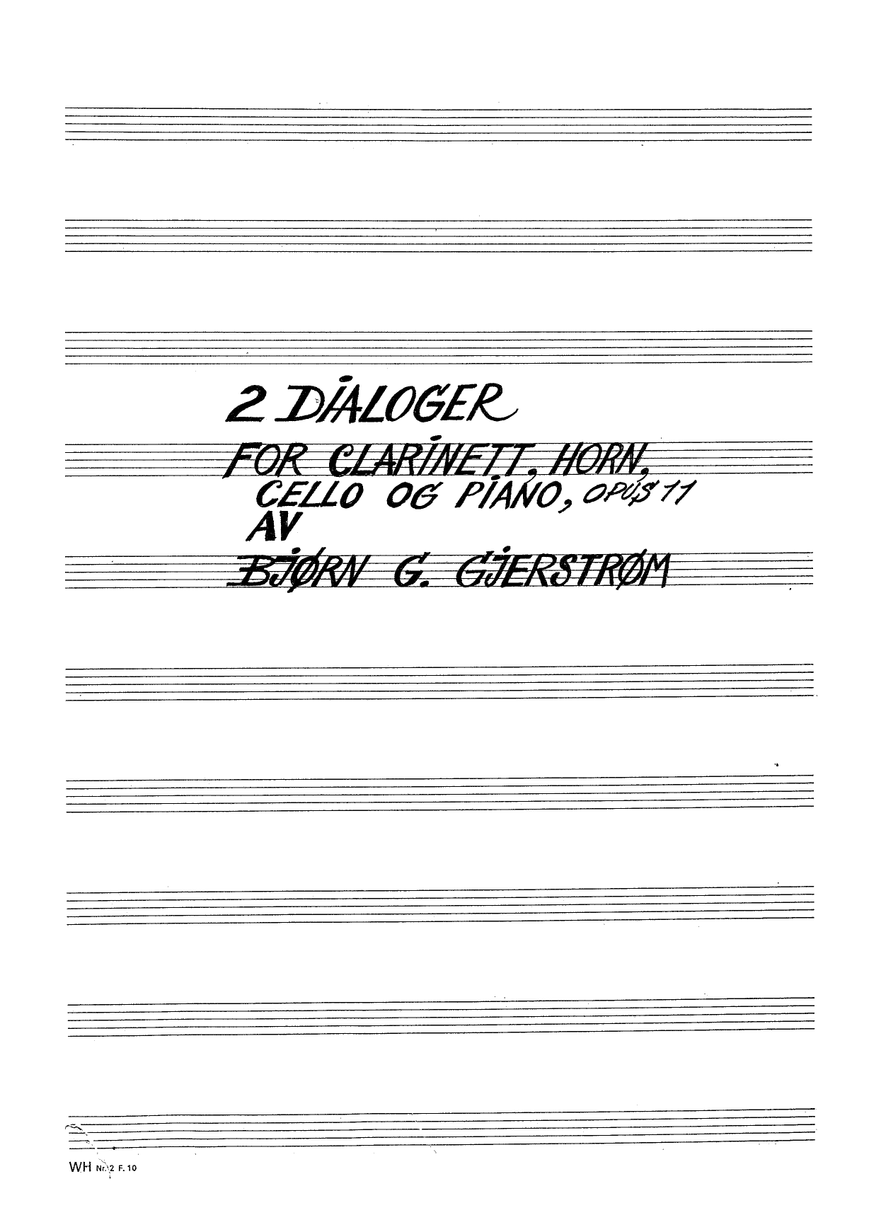 2 dialoger - For clarinett, horn, cello og piano, op. 11