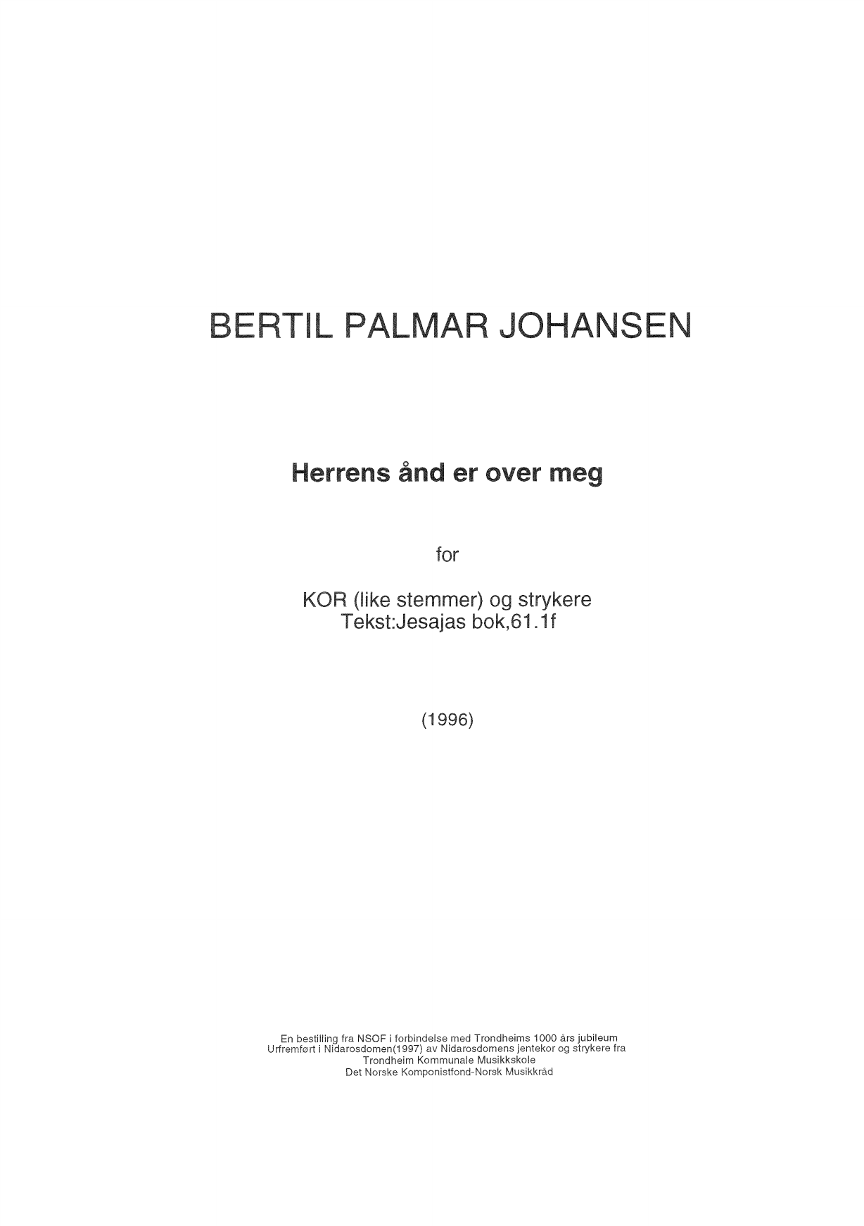 Herrens ånd er over meg - For kor (like stemmer) og strykere