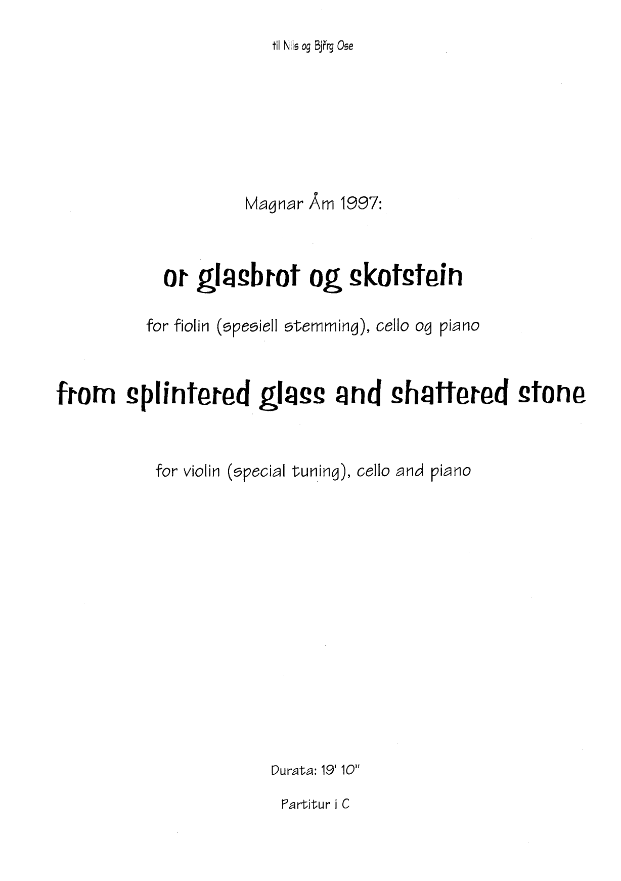 from splintered glass and shattered stone : violin(special tuning), cello and piano
