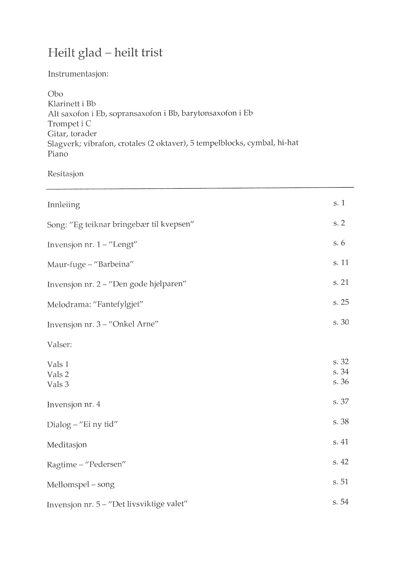 Heilt glad - Heilt trist - Ei musikalsk forteljing for skodespelar og sju musikarar - Bilde 2