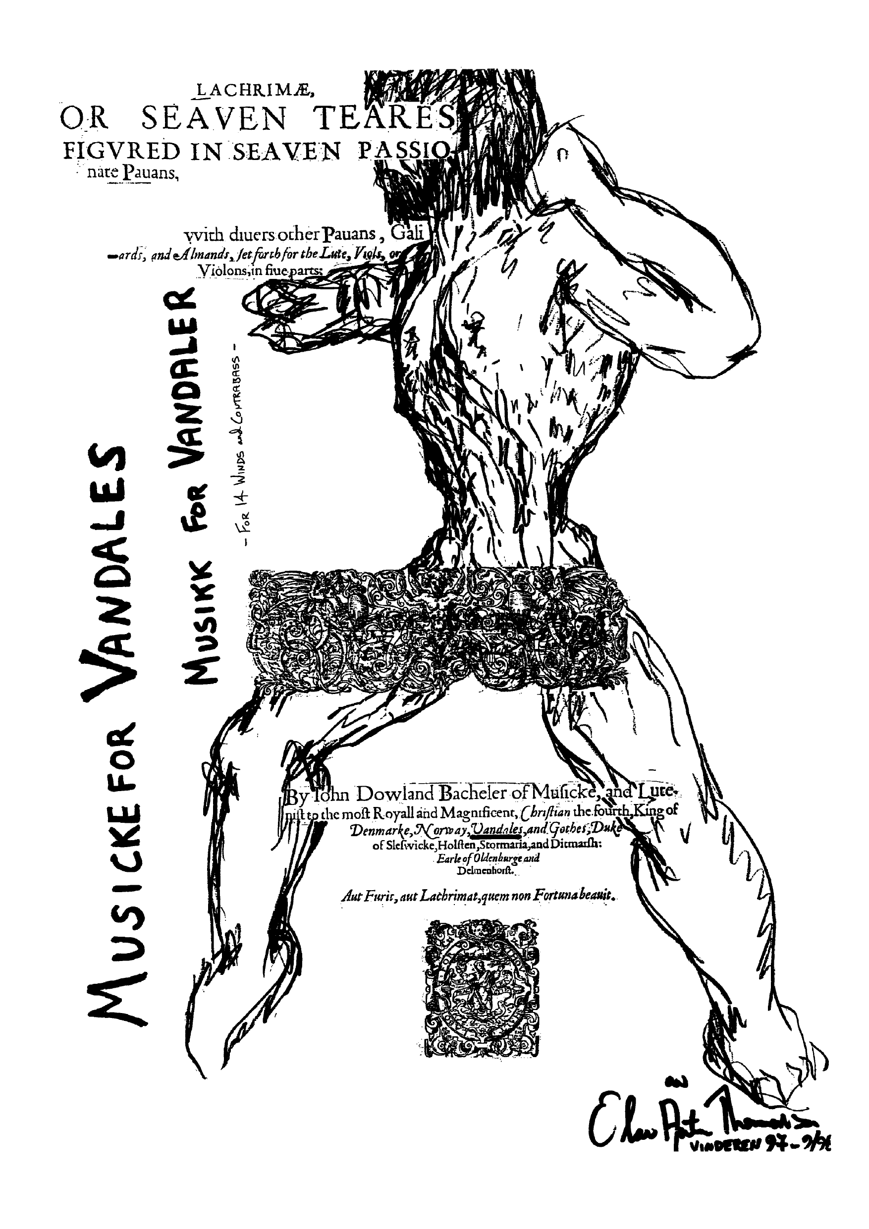 Musicke for Vandales ; For 14 Winds and Contrabass : Based on Lachrimea Coactae From Lachrimae 1604 by John Dowland