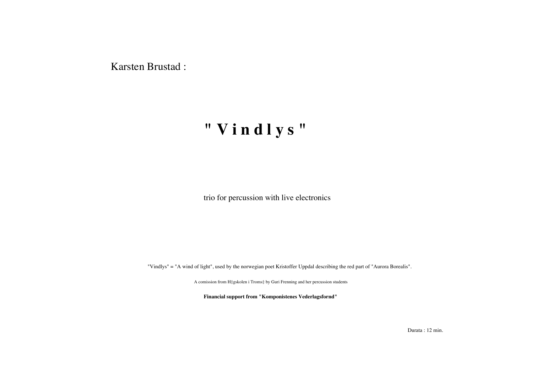 Vindlys - A Trio for Percussion With Live Electronics